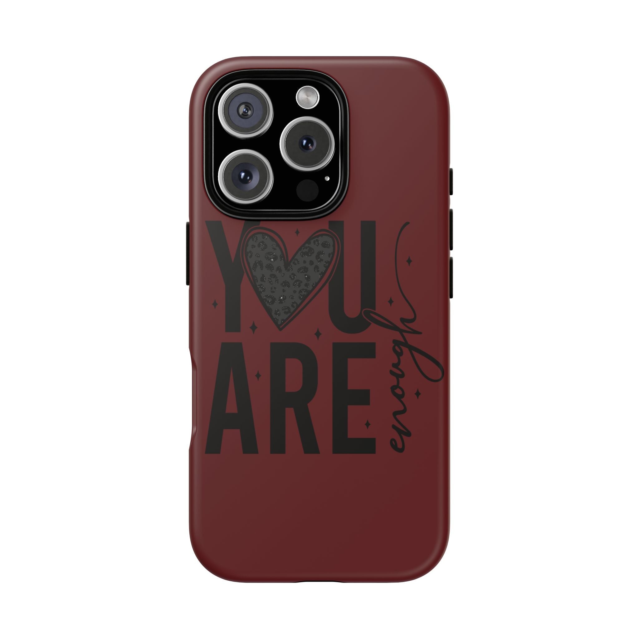 You Are Enough Phone Case — Inspirational Protective iPhone Cover (Maroon)