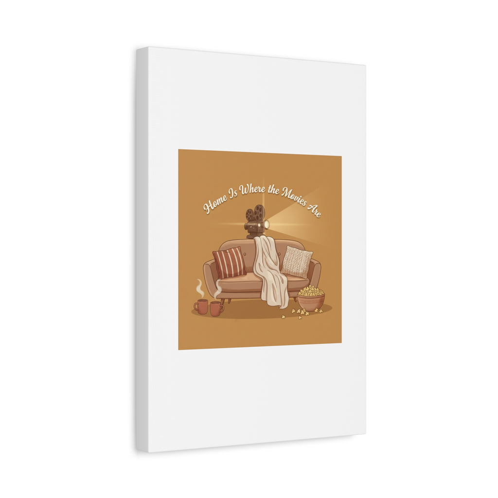 Home Is Where the Movies Are Canvas | cozy night art, home cinema decor