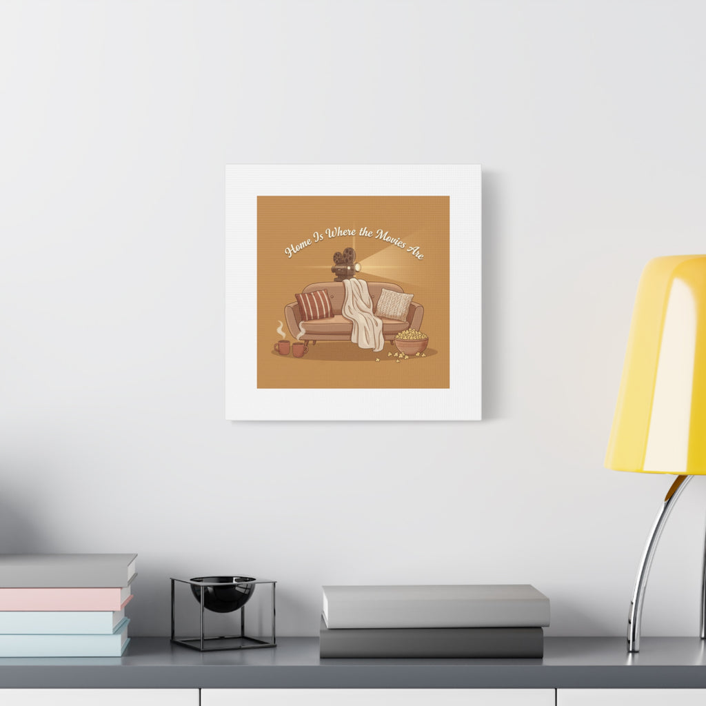 Home Is Where the Movies Are Canvas | cozy night art, home cinema decor