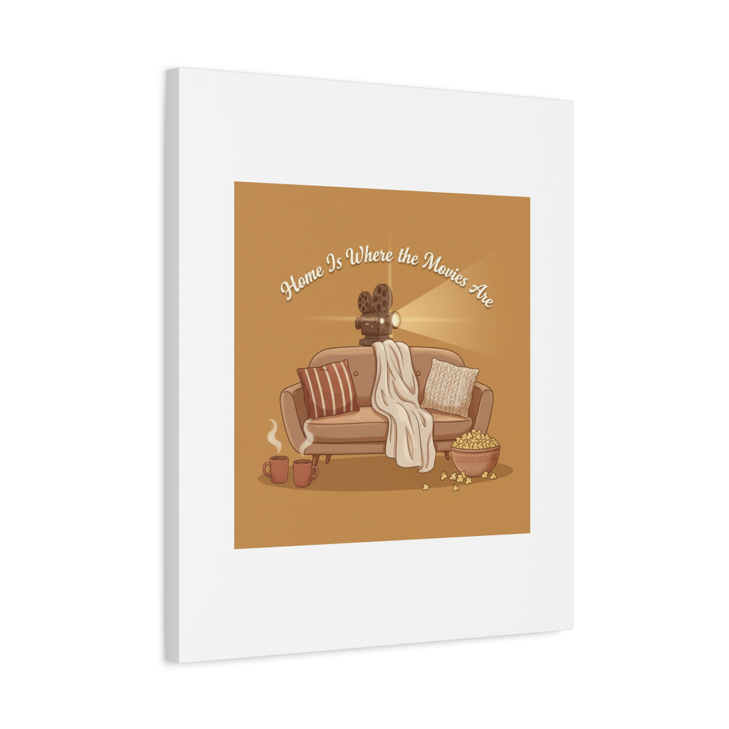 Home Is Where the Movies Are Canvas | cozy night art, home cinema decor