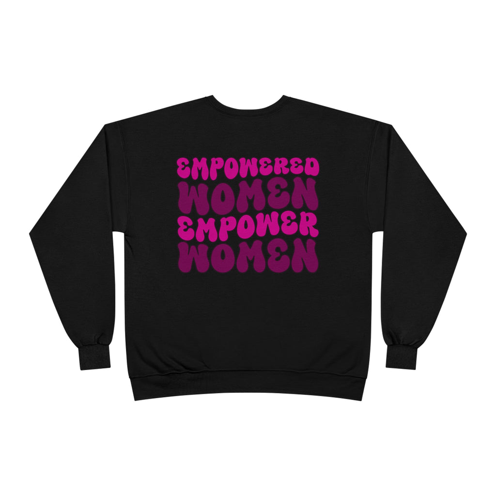 Empowered Women Empower Women Crewneck Sweatshirt