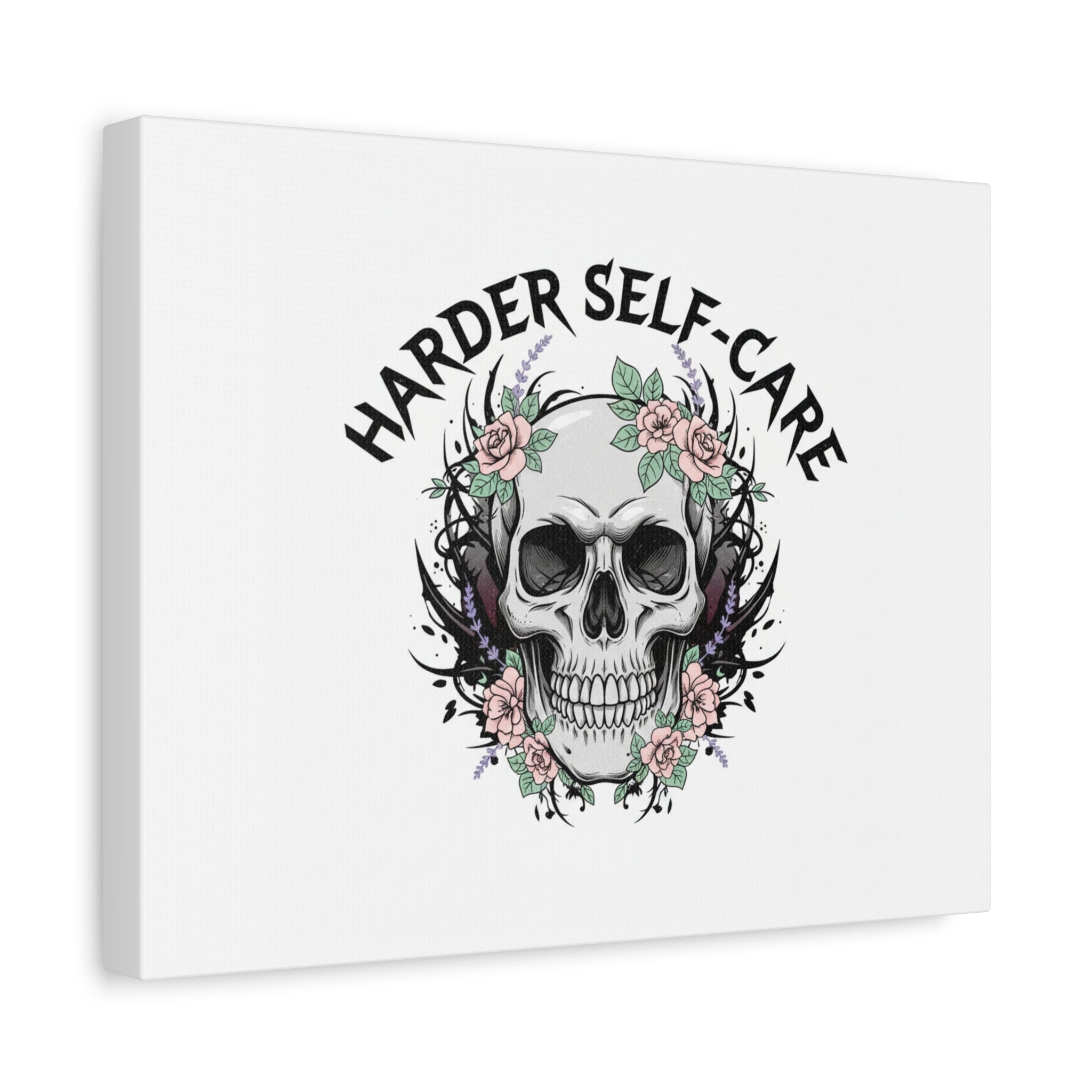 Harder Self-Care Skull Canvas | Heavy Metal Wellness, gothic wellness quote