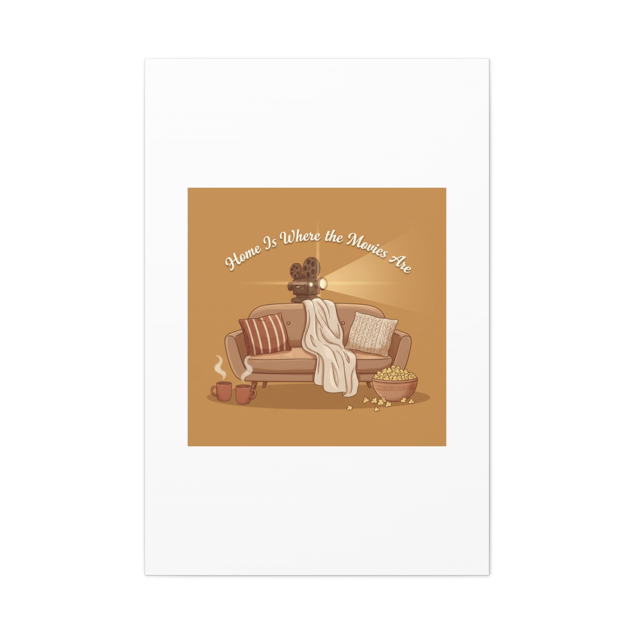 Home Is Where the Movies Are Canvas | cozy night art, home cinema decor