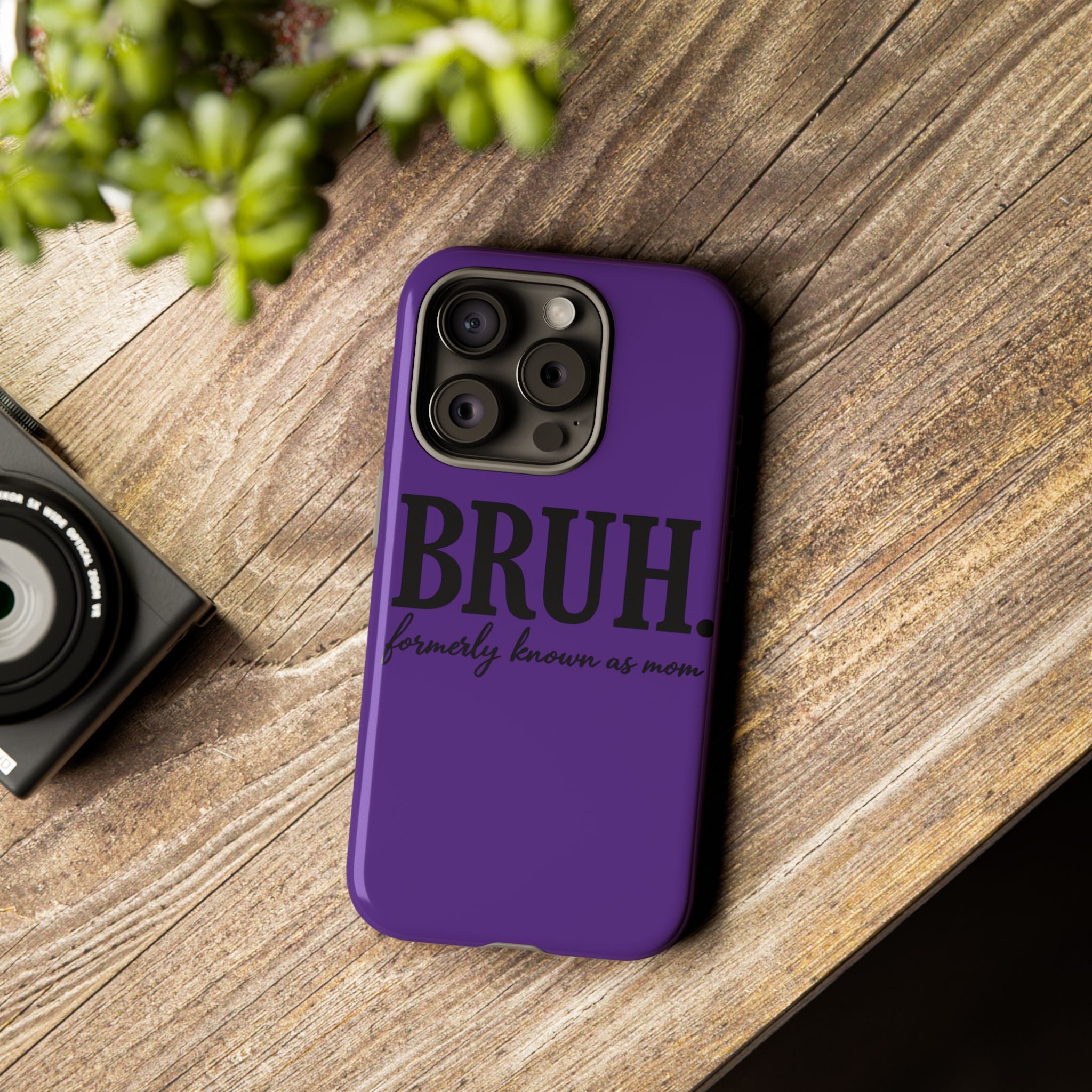 Bruh. (formerly known as Mom) Phone Case — Tough Protective Phone Cover