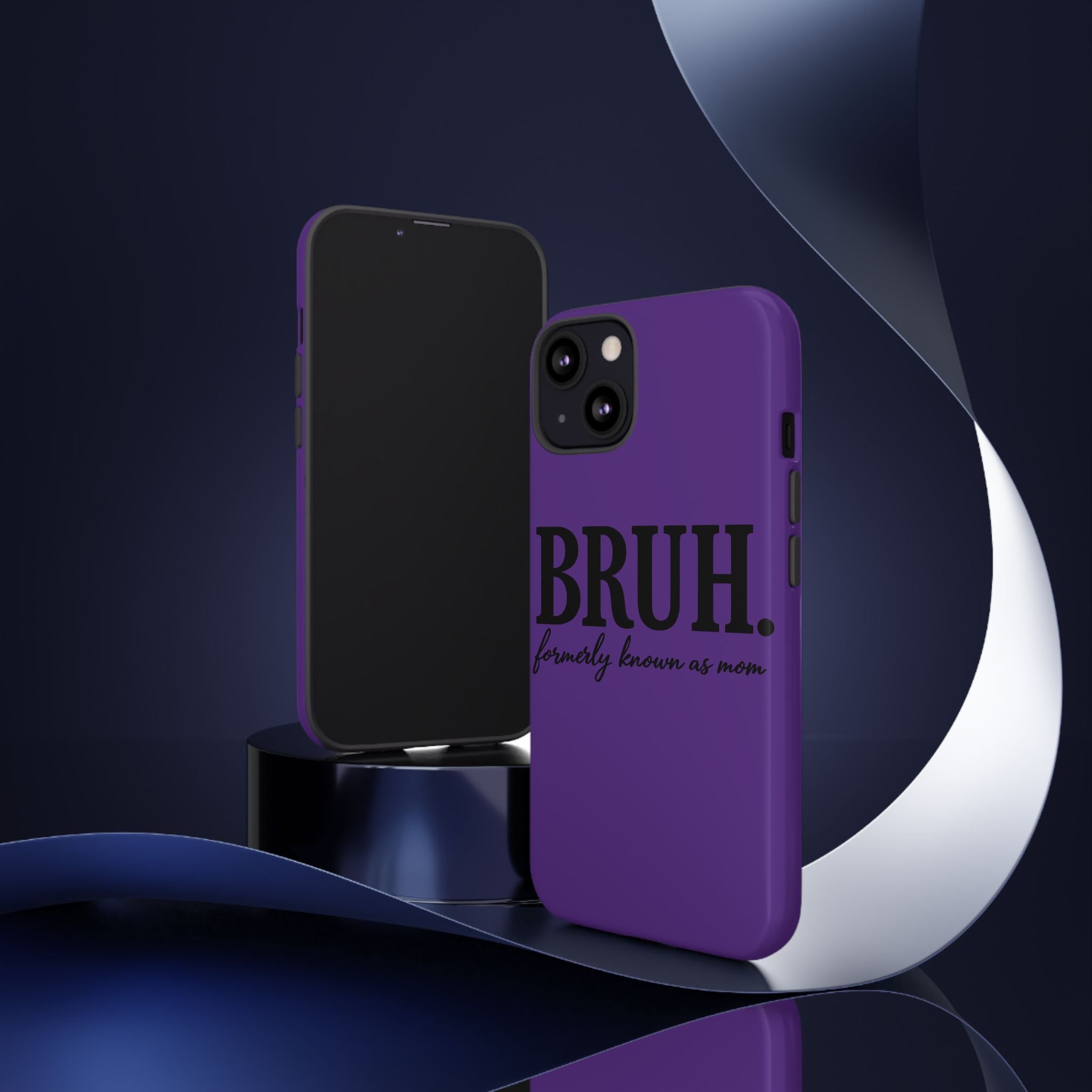 Bruh. (formerly known as Mom) Phone Case — Tough Protective Phone Cover