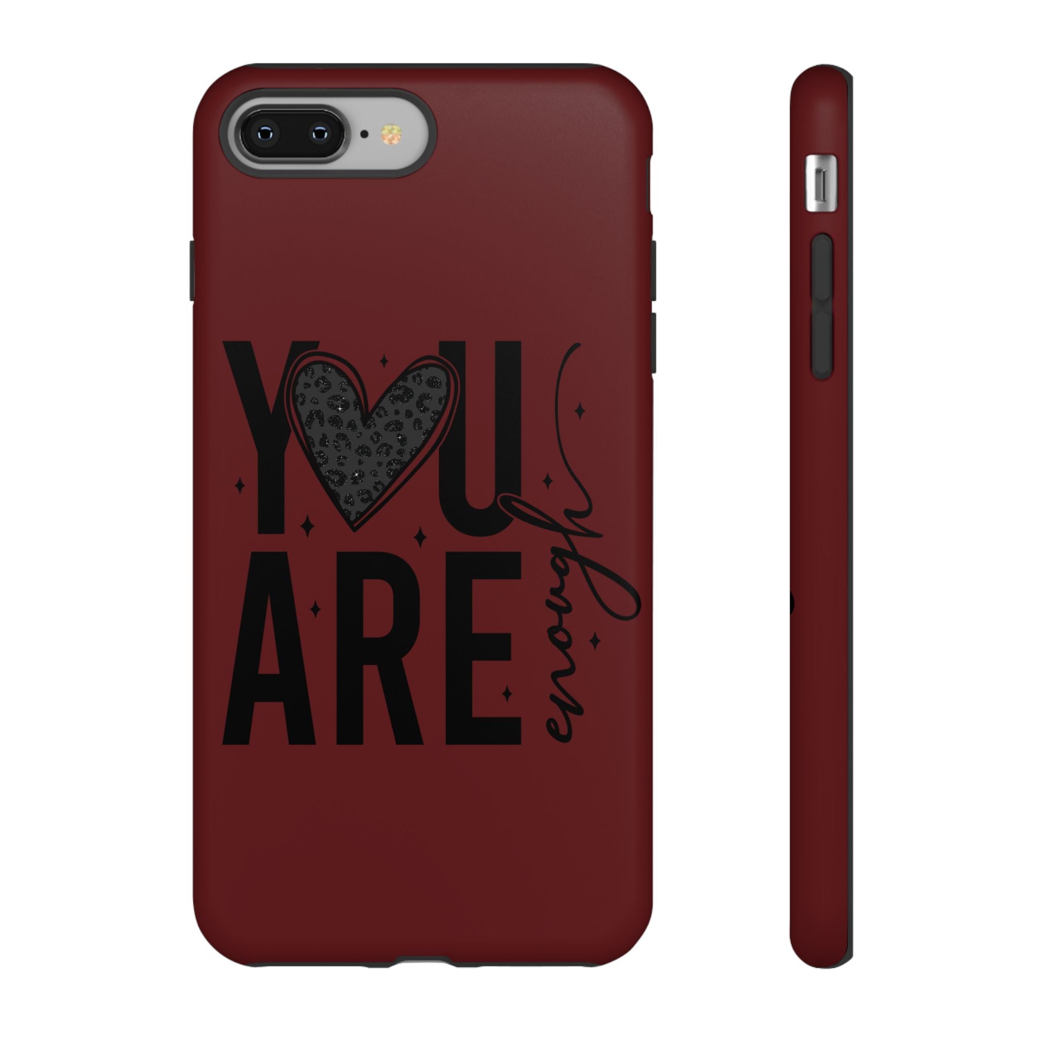 You Are Enough Phone Case — Inspirational Protective iPhone Cover (Maroon)