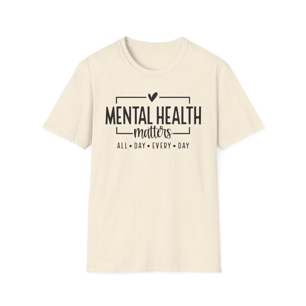 Mental Health Matters T‑Shirt — All Day Every Day Awareness Tee