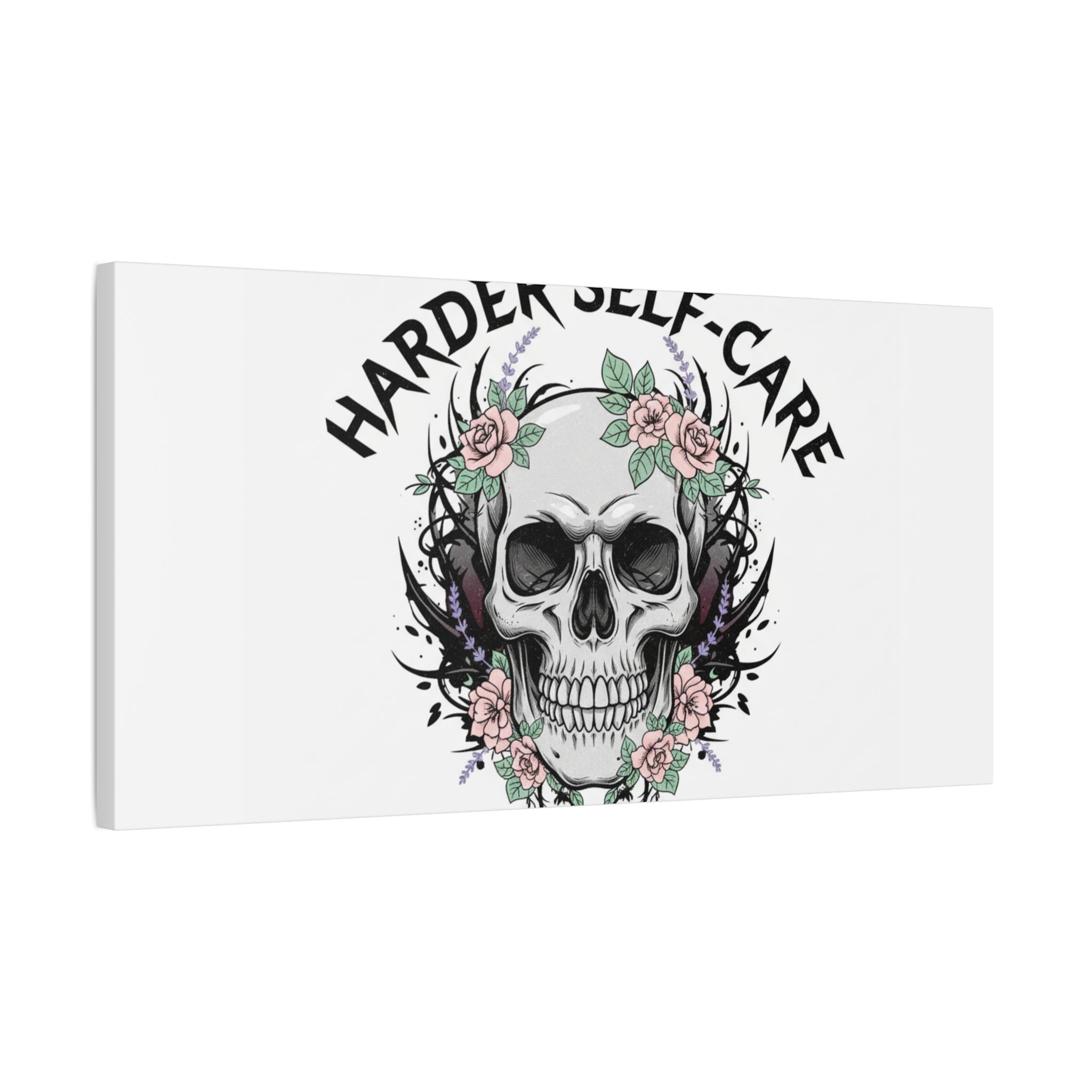 Harder Self-Care Skull Canvas | Heavy Metal Wellness, gothic wellness quote