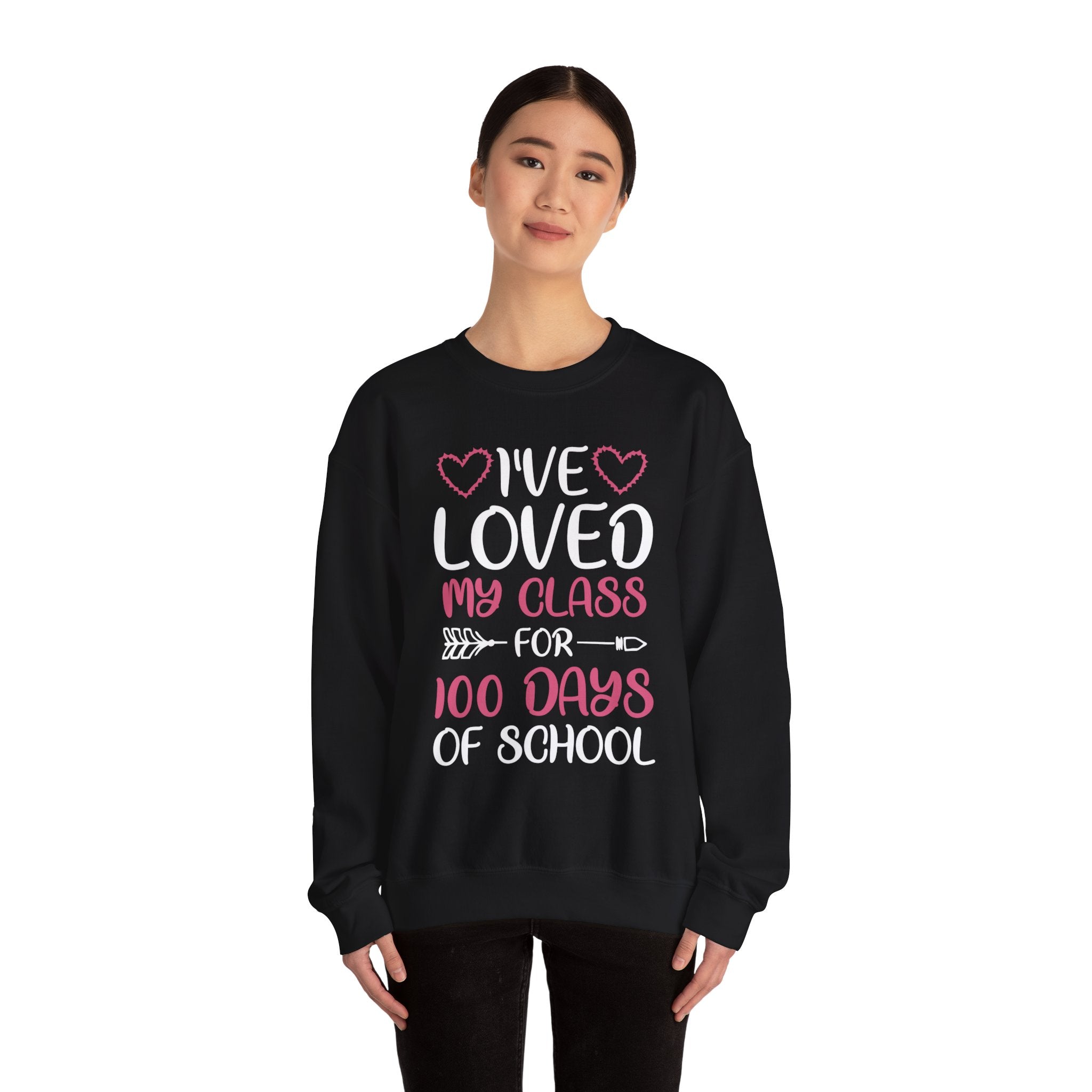 100 Days of School Sweatshirt – "I've Loved My Class for 100 Days of School" Teacher Appreciation Crewneck