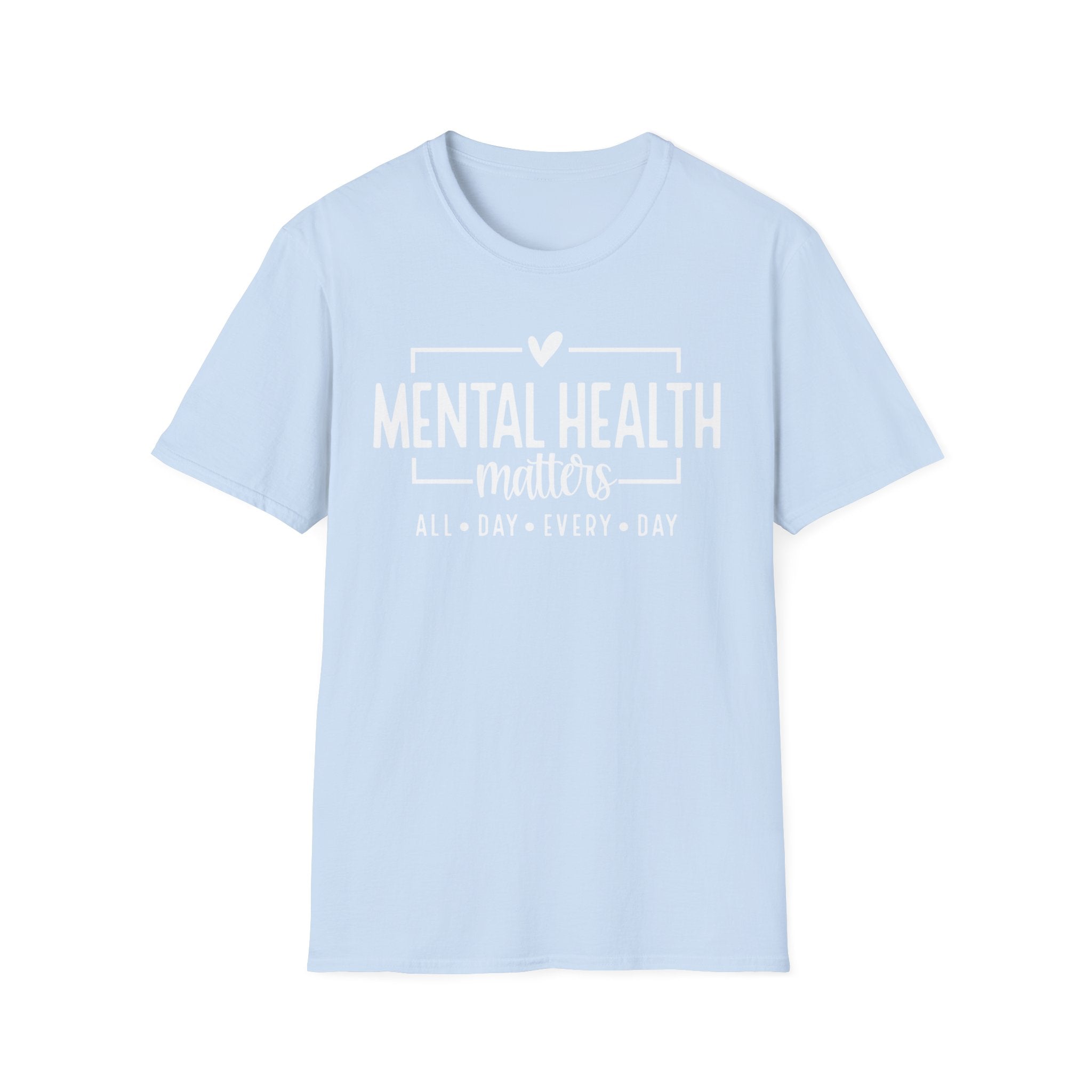 Mental Health Matters T-Shirt — "All Day • Every Day" Awareness Tee