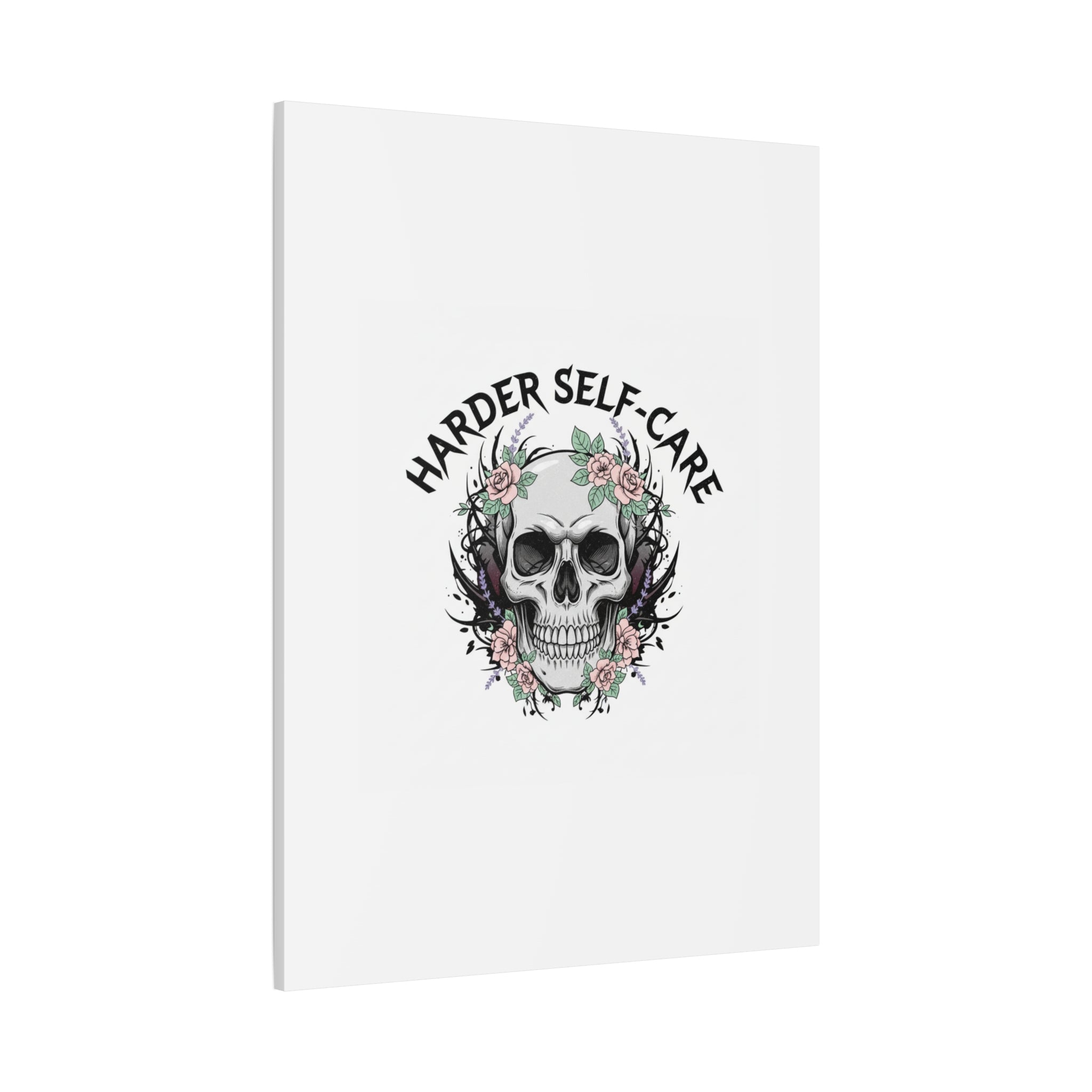 Harder Self-Care Skull Canvas | Heavy Metal Wellness, gothic wellness quote