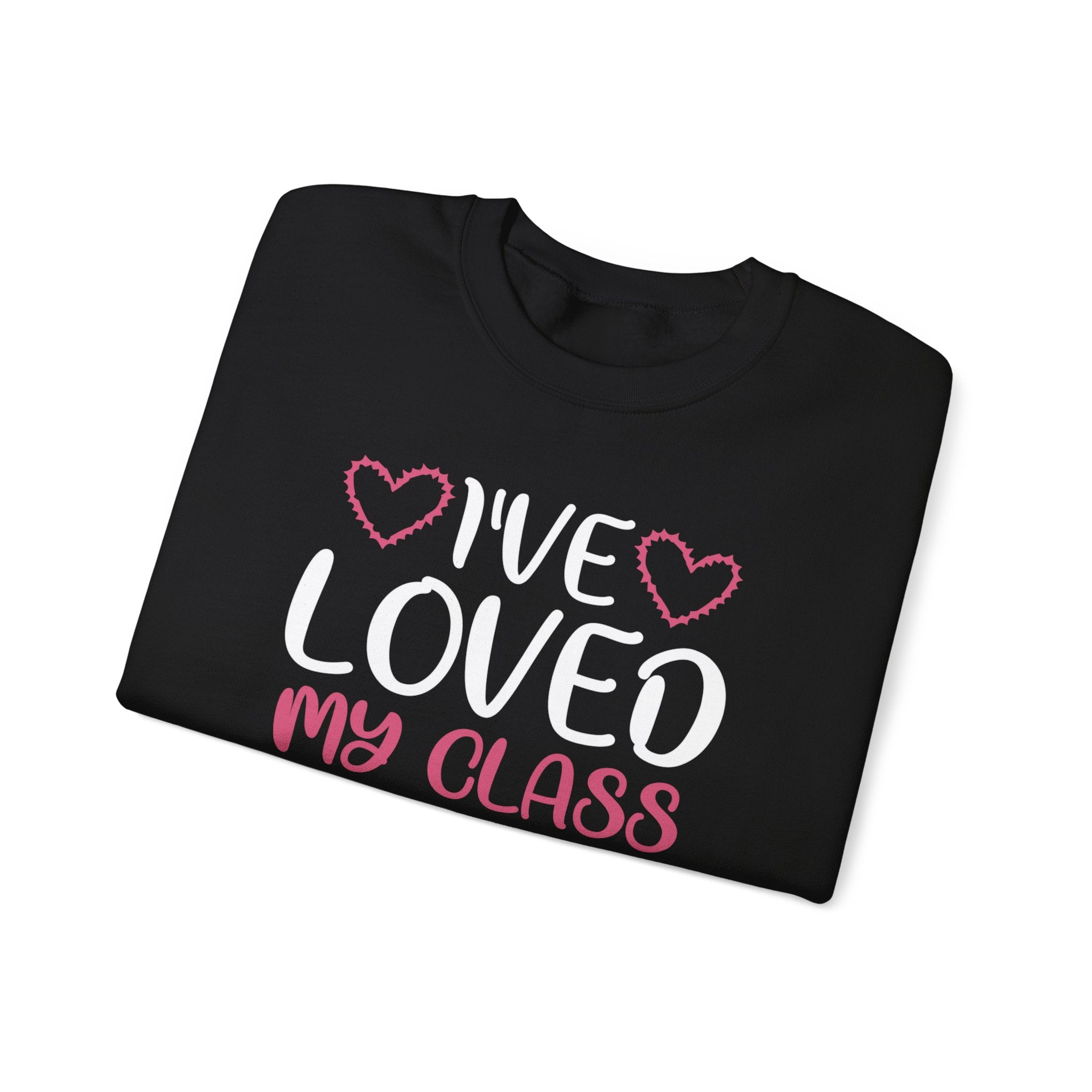 100 Days of School Sweatshirt – "I've Loved My Class for 100 Days of School" Teacher Appreciation Crewneck