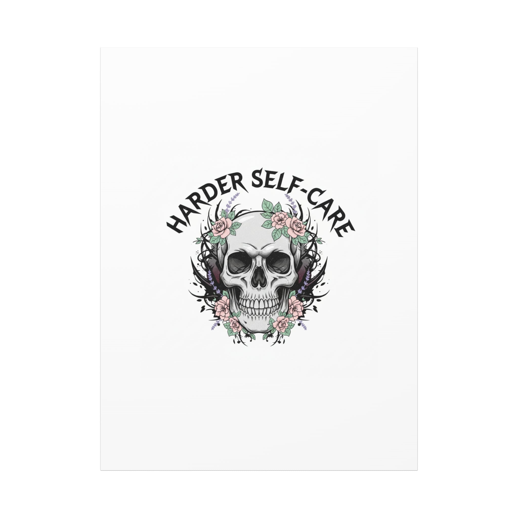 Harder Self-Care Skull Canvas | Heavy Metal Wellness, gothic wellness quote