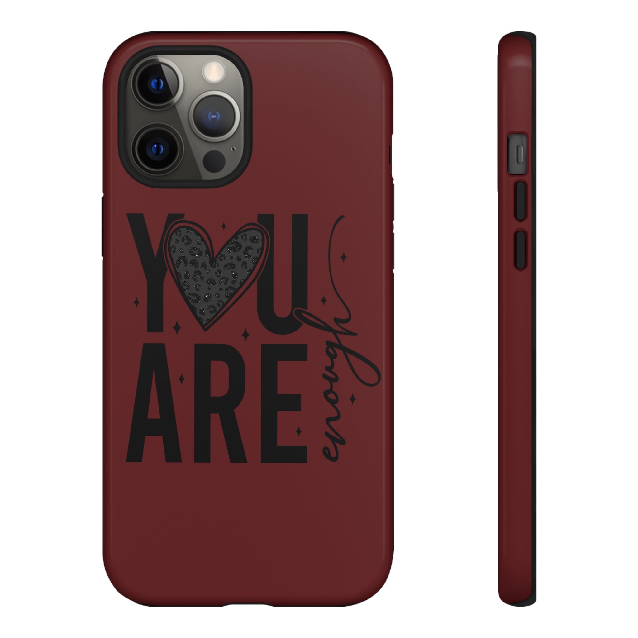 You Are Enough Phone Case — Inspirational Protective iPhone Cover (Maroon)