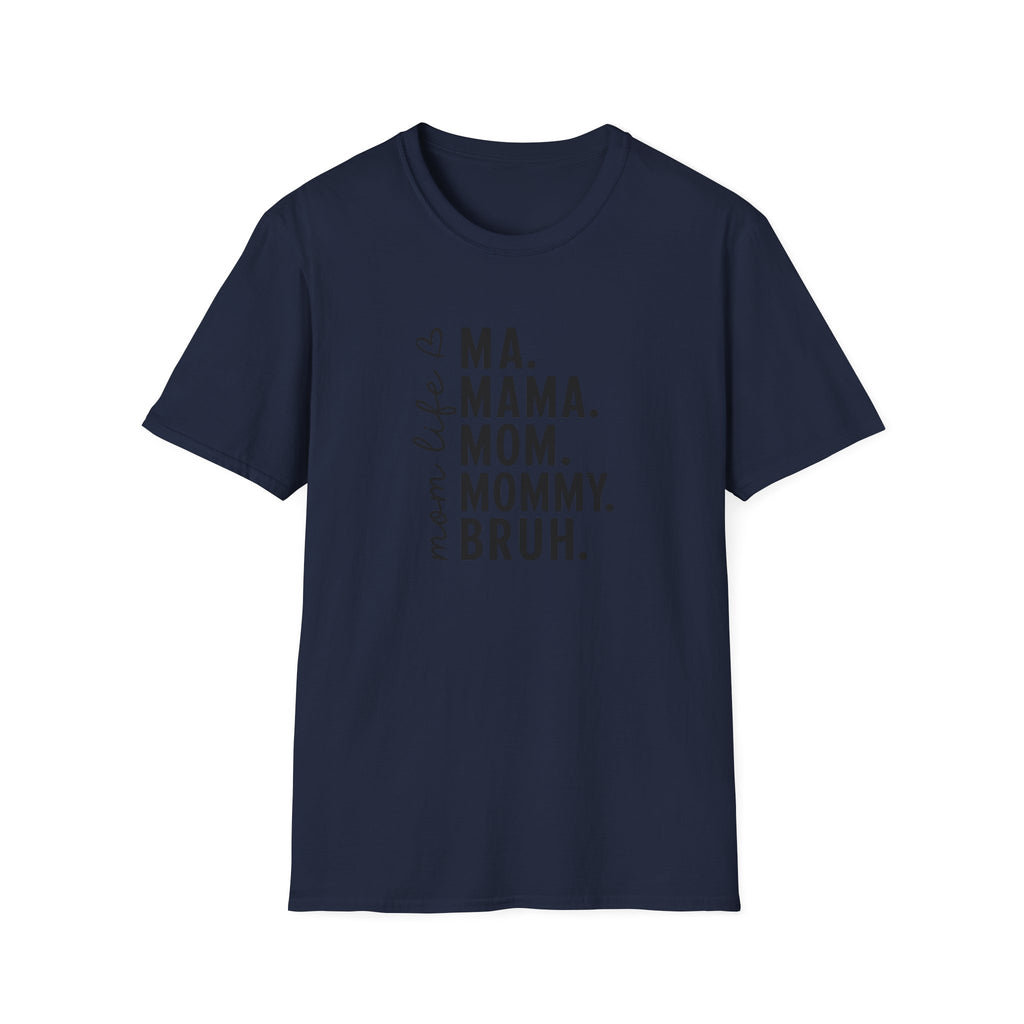 Mom Life T‑Shirt — Ma. Mama. Mom. Mommy. Graphic Tee