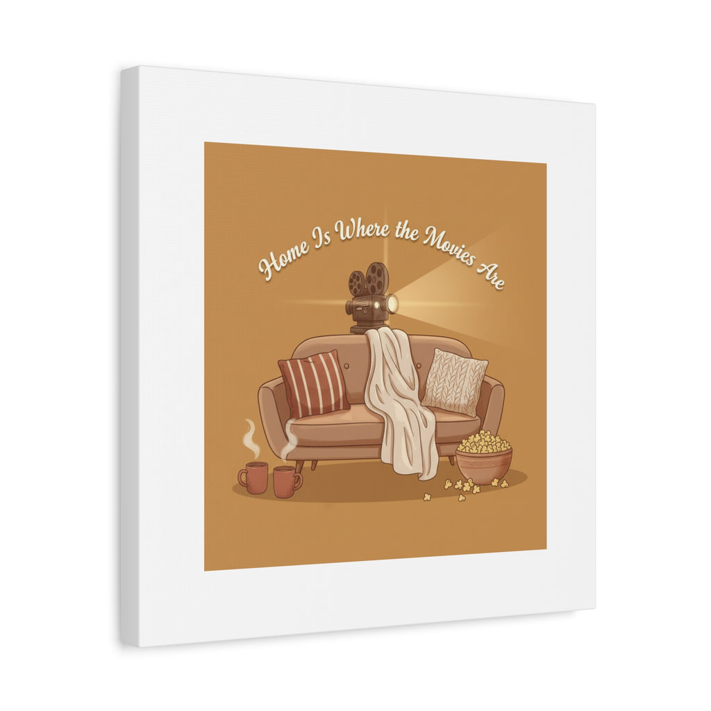 Home Is Where the Movies Are Canvas | cozy night art, home cinema decor