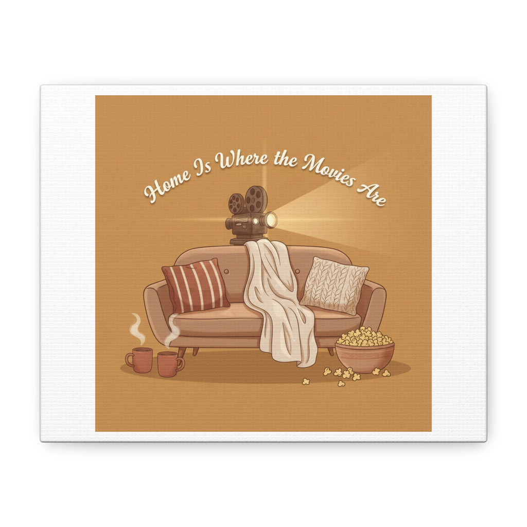 Home Is Where the Movies Are Canvas | cozy night art, home cinema decor