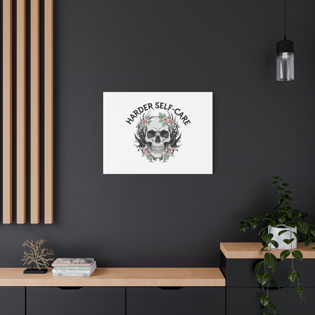 Harder Self-Care Skull Canvas | Heavy Metal Wellness, gothic wellness quote