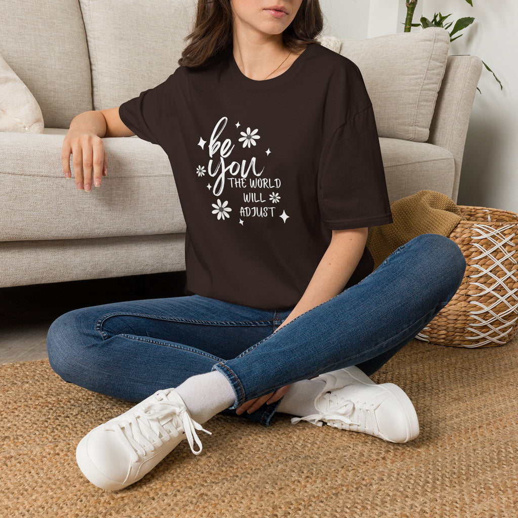 Be You T-Shirt — Inspirational Floral 'Be You The World Will Adjust' Graphic Tee