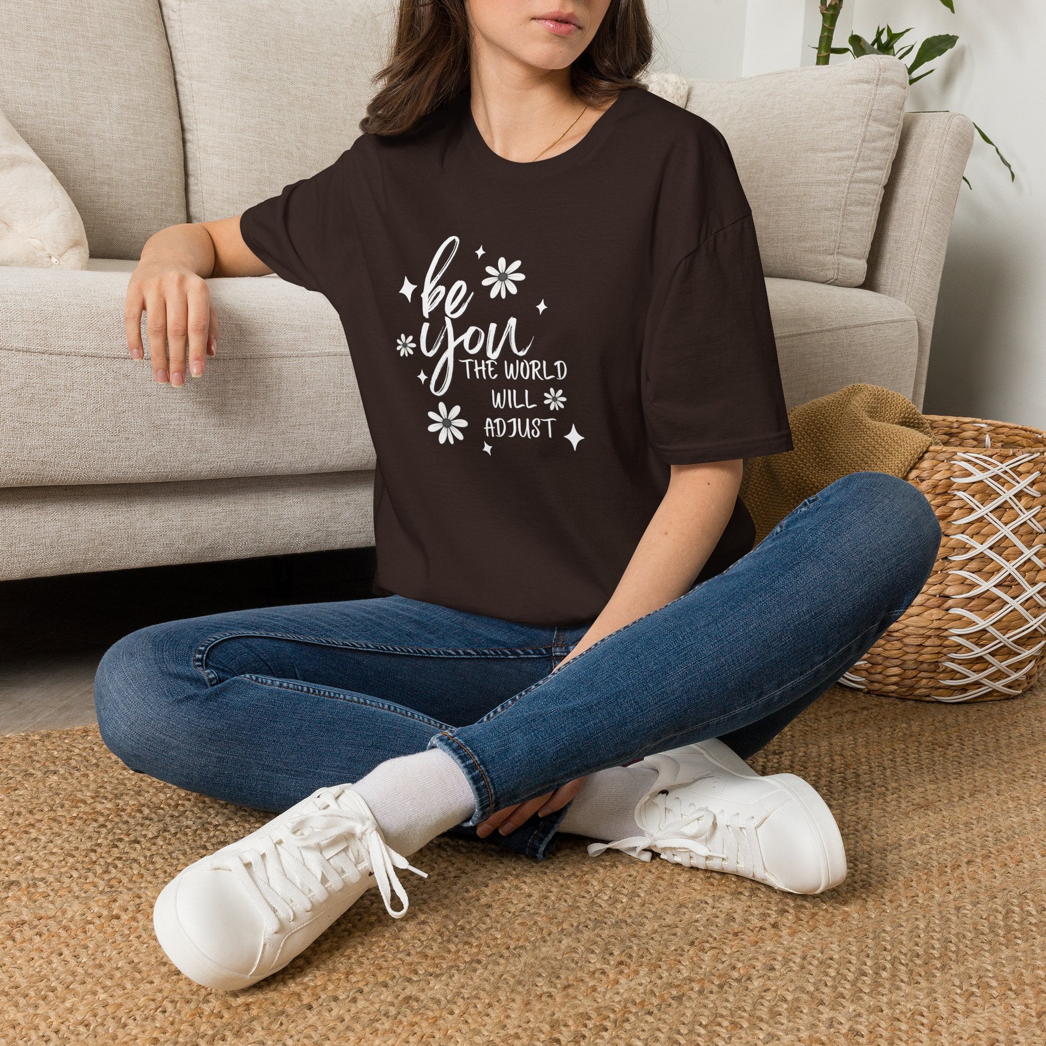 Be You T-Shirt — Inspirational Floral 'Be You The World Will Adjust' Graphic Tee