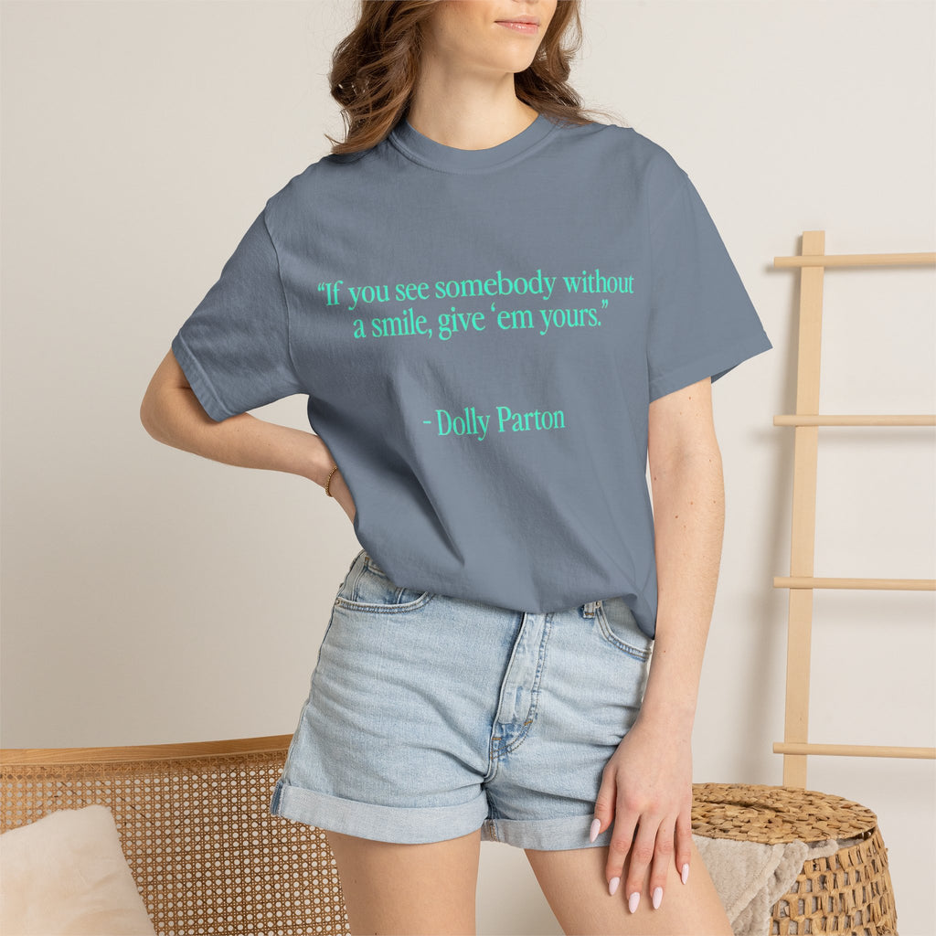 Dolly Parton Quote T-Shirt – "If you see somebody without a smile, give 'em yours"