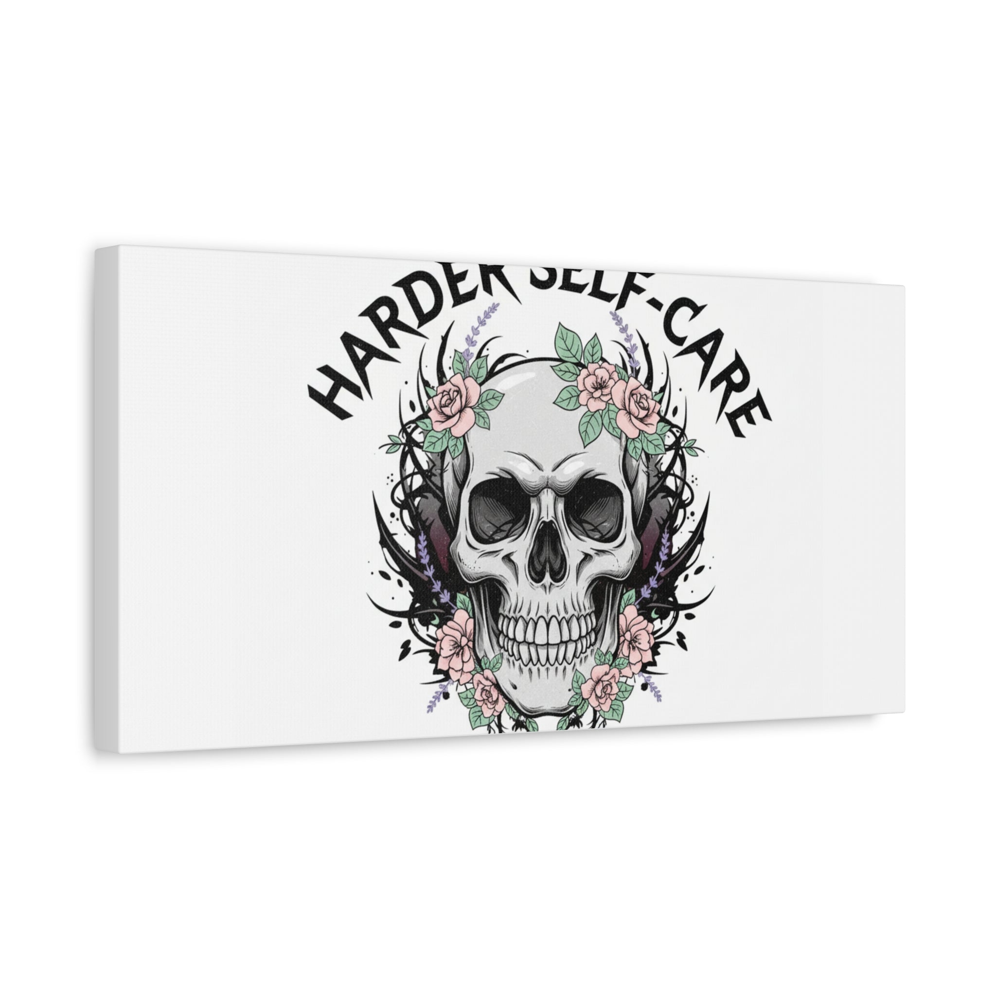 Harder Self-Care Skull Canvas | Heavy Metal Wellness, gothic wellness quote