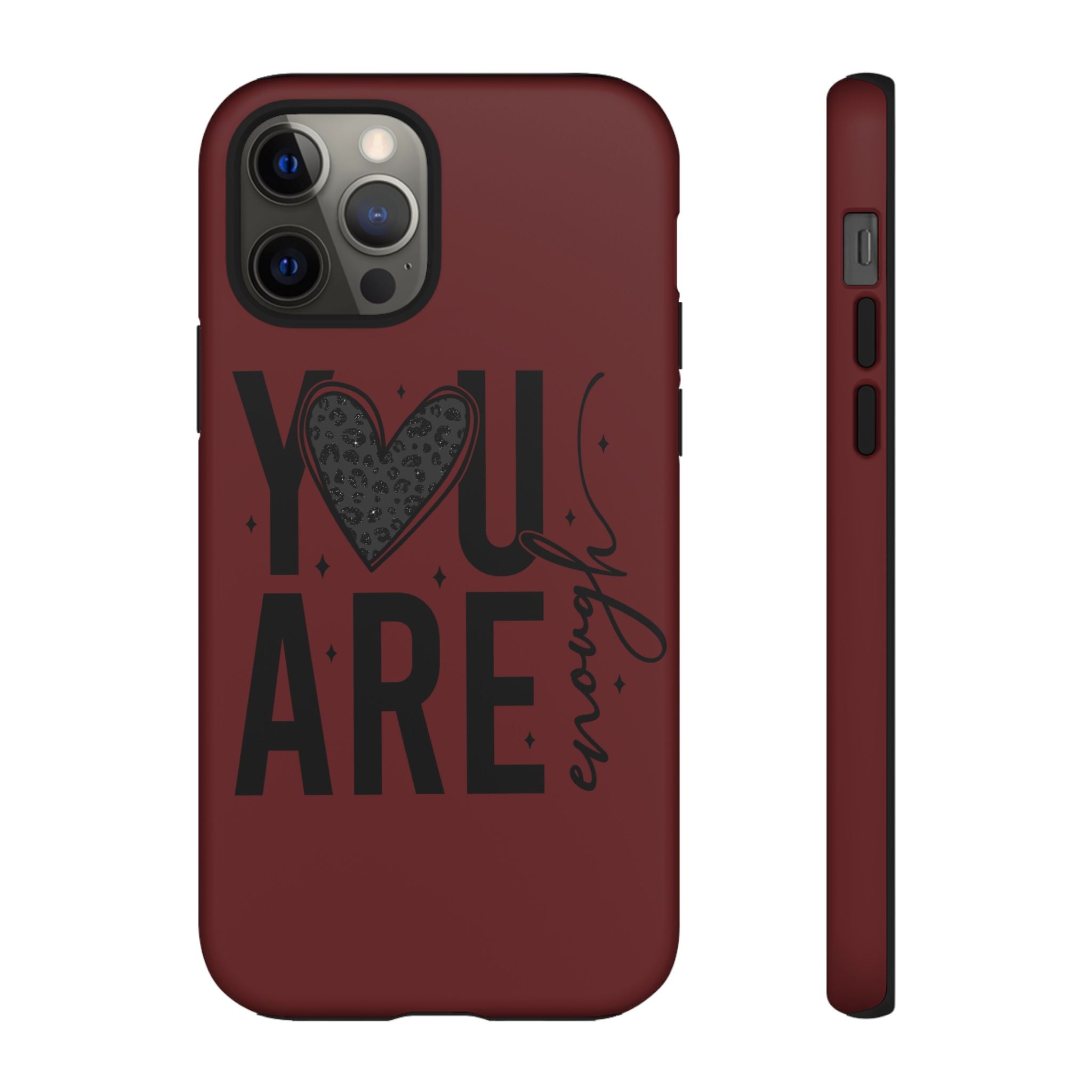 You Are Enough Phone Case — Inspirational Protective iPhone Cover (Maroon)