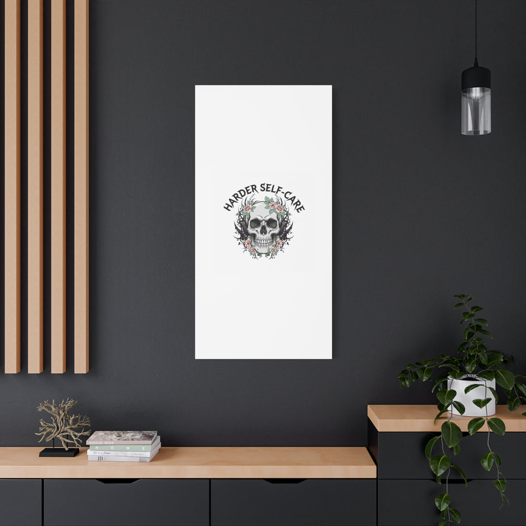 Harder Self-Care Skull Canvas | Heavy Metal Wellness, gothic wellness quote