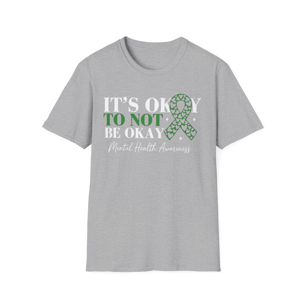 Mental Health Awareness T-Shirt — "It's Okay to Not Be Okay" with Green Ribbon