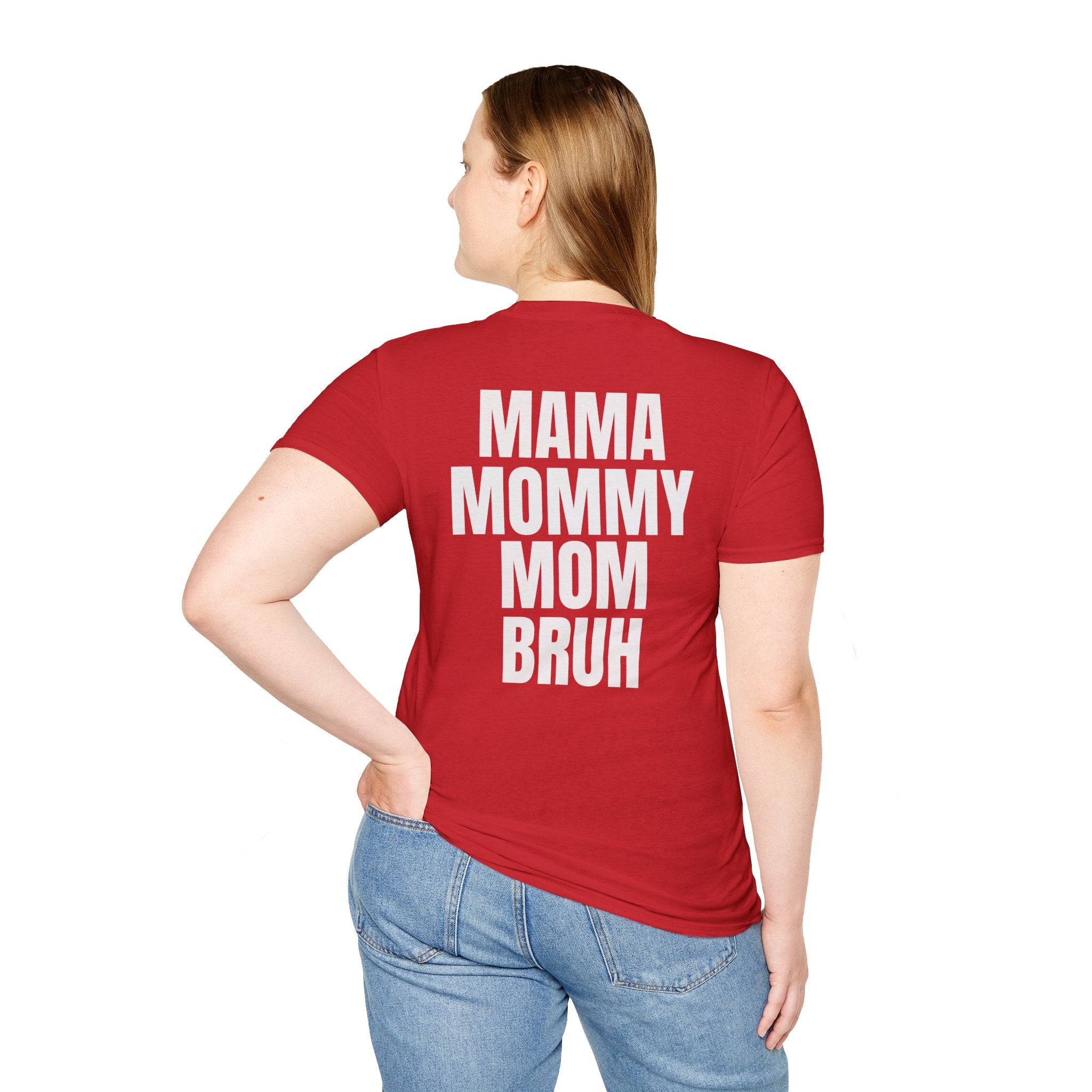 Mama Mommy Mom Bruh T-Shirt — Funny Mom Quote Tee