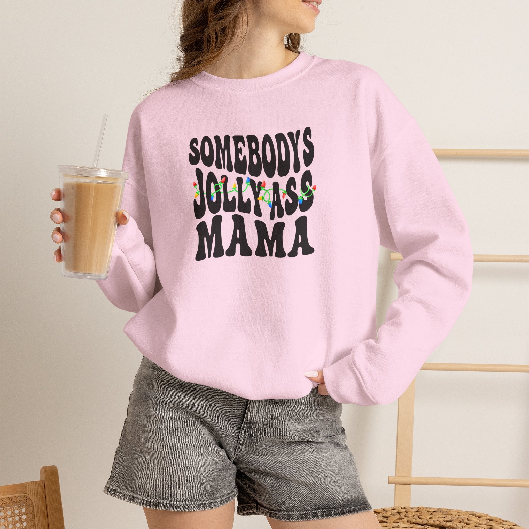 Crewneck Sweatshirt — "Somebody's Jolly-Ass Mama" Holiday Graphic