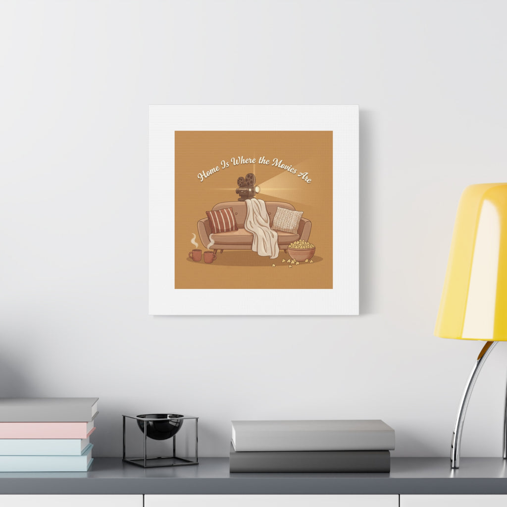 Home Is Where the Movies Are Canvas | cozy night art, home cinema decor