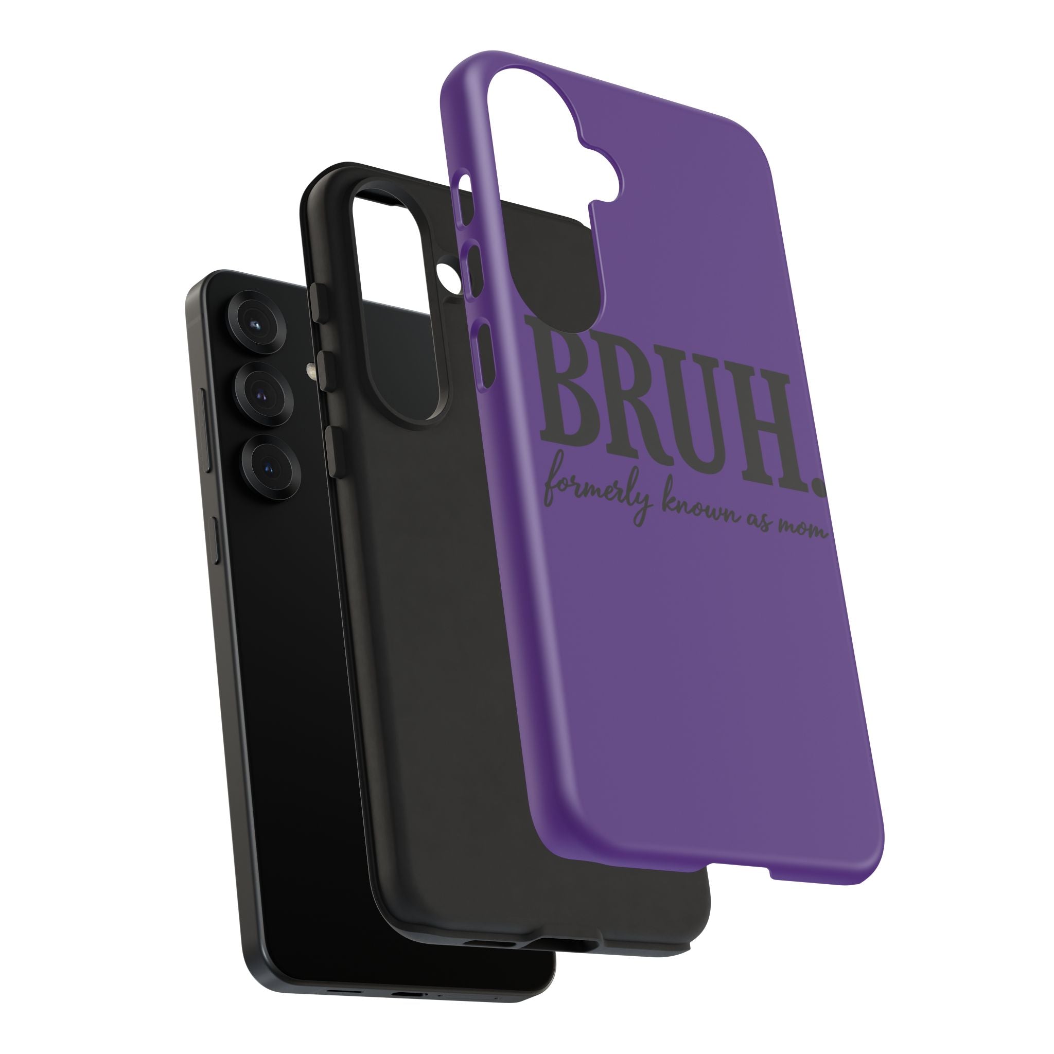 Bruh. (formerly known as Mom) Phone Case — Tough Protective Phone Cover