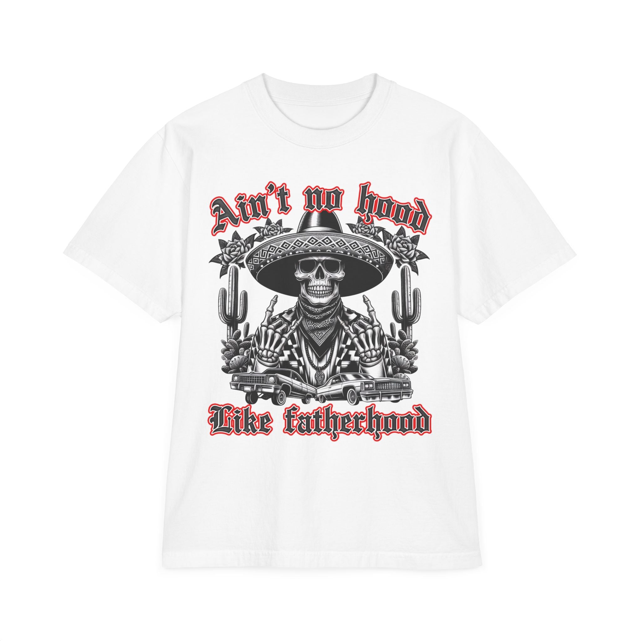 Fatherhood Skull T-Shirt — “Ain’t No Hood Like Fatherhood” Graphic Tee