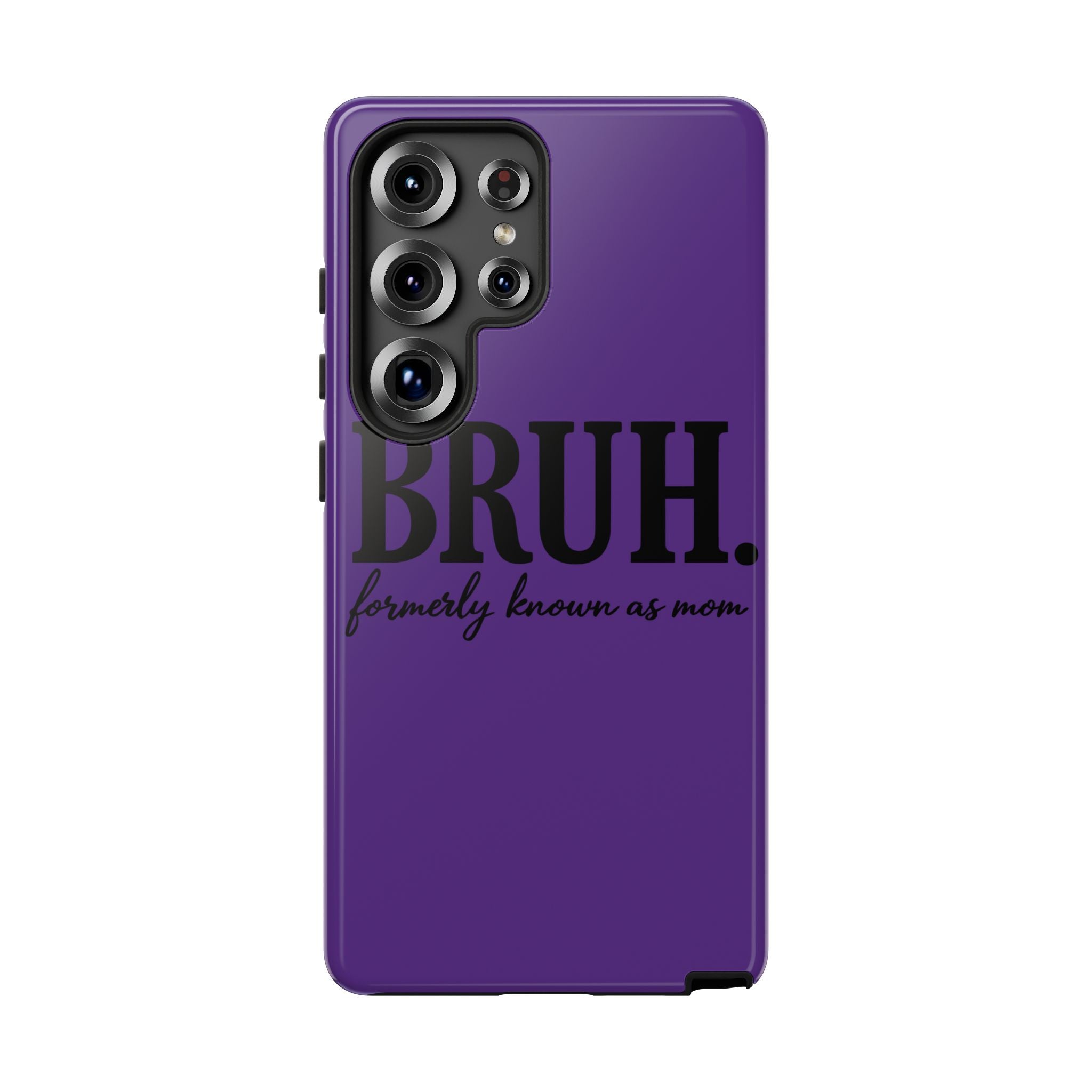 Bruh. (formerly known as Mom) Phone Case — Tough Protective Phone Cover