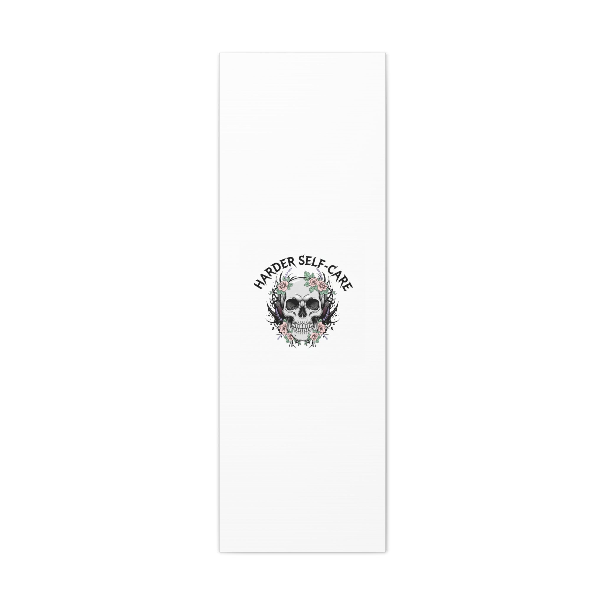 Harder Self-Care Skull Canvas | Heavy Metal Wellness, gothic wellness quote