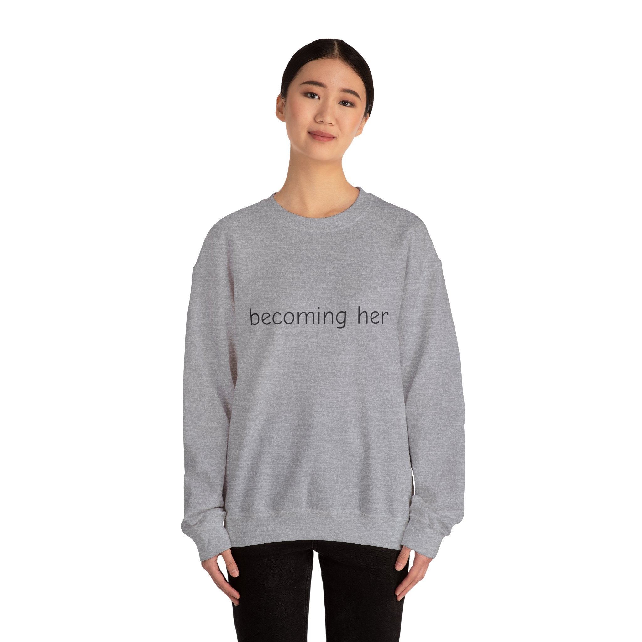 becoming her Crewneck Sweatshirt | Minimal Script Logo, Feminine Empowerment