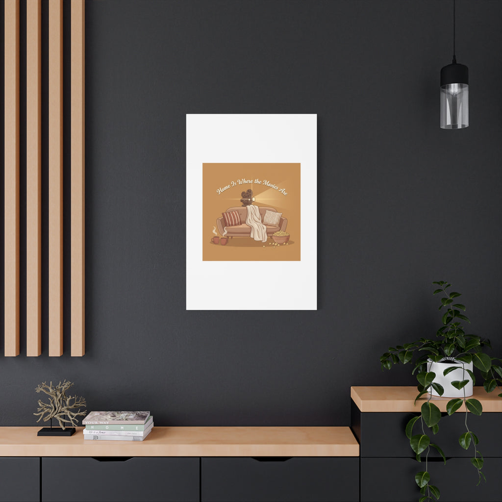 Home Is Where the Movies Are Canvas | cozy night art, home cinema decor