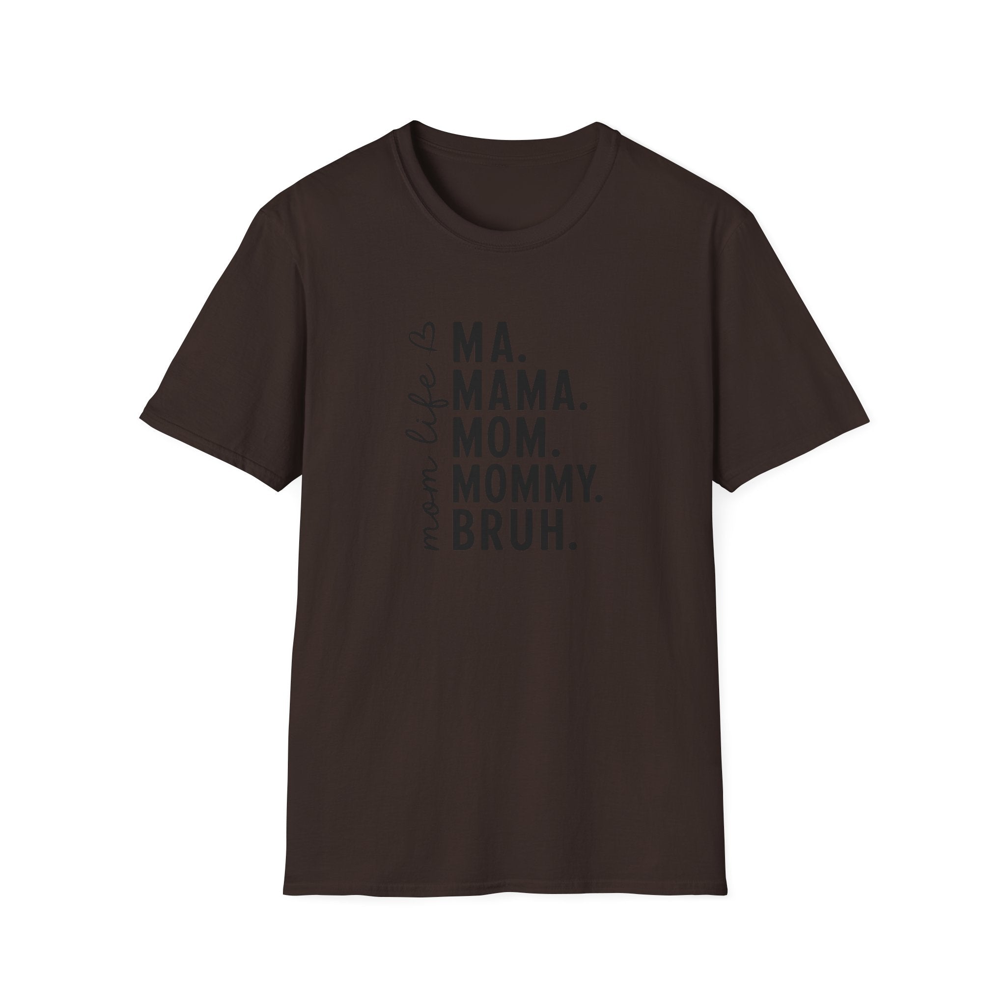 Mom Life T‑Shirt — Ma. Mama. Mom. Mommy. Graphic Tee