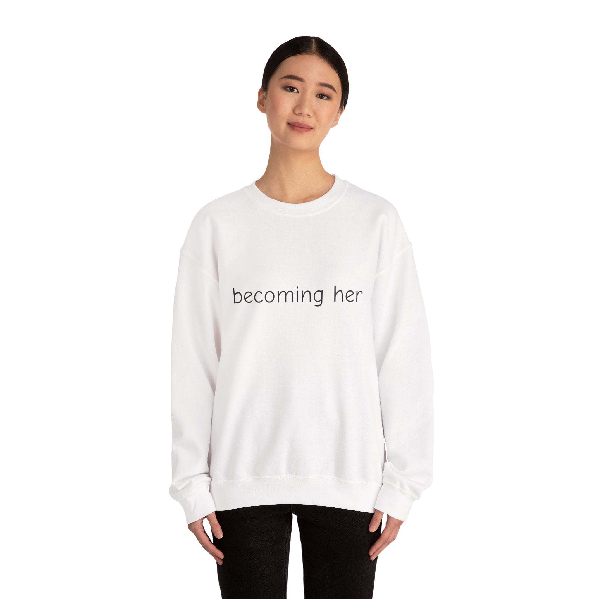 becoming her Crewneck Sweatshirt | Minimal Script Logo, Feminine Empowerment