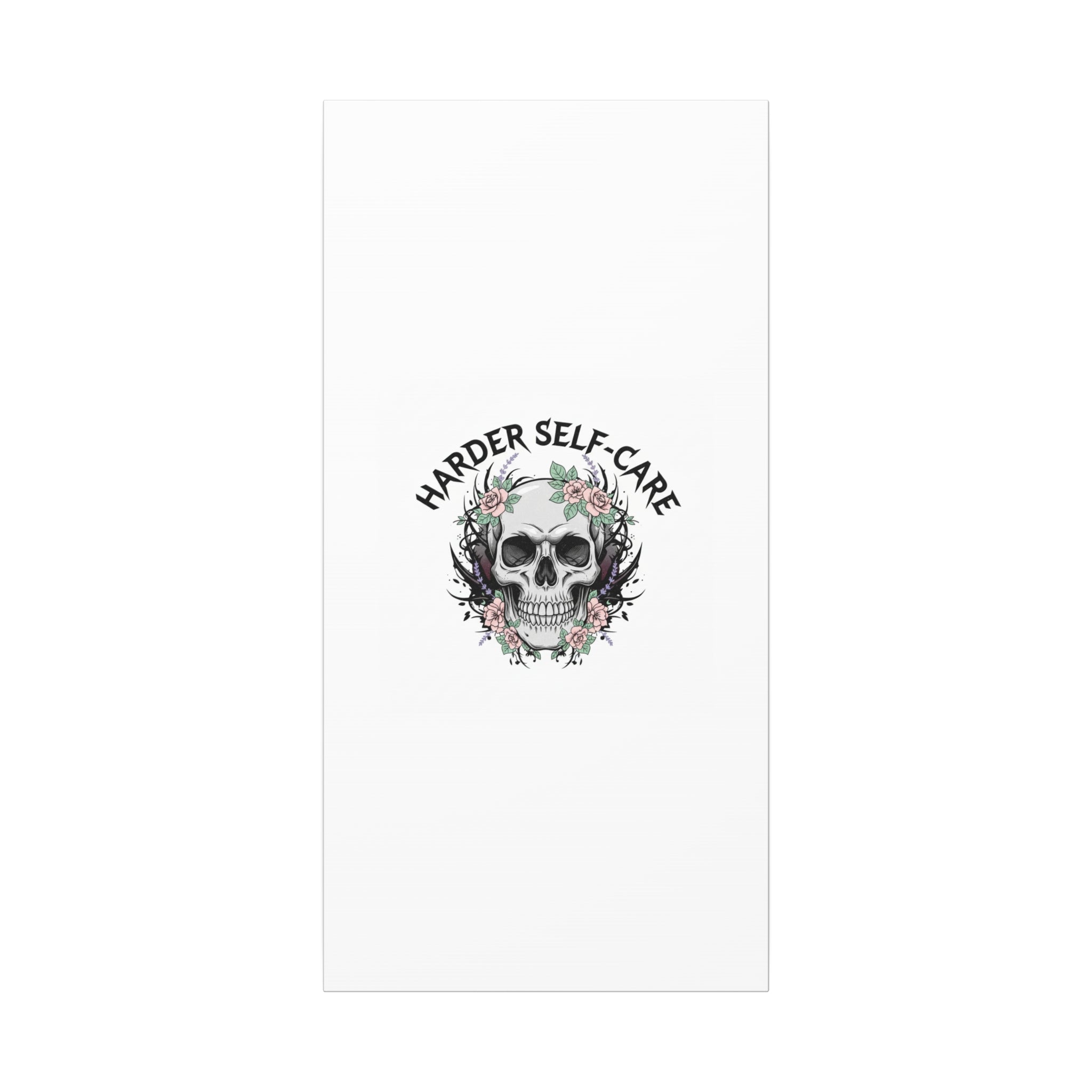 Harder Self-Care Skull Canvas | Heavy Metal Wellness, gothic wellness quote