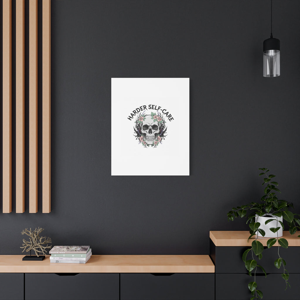 Harder Self-Care Skull Canvas | Heavy Metal Wellness, gothic wellness quote