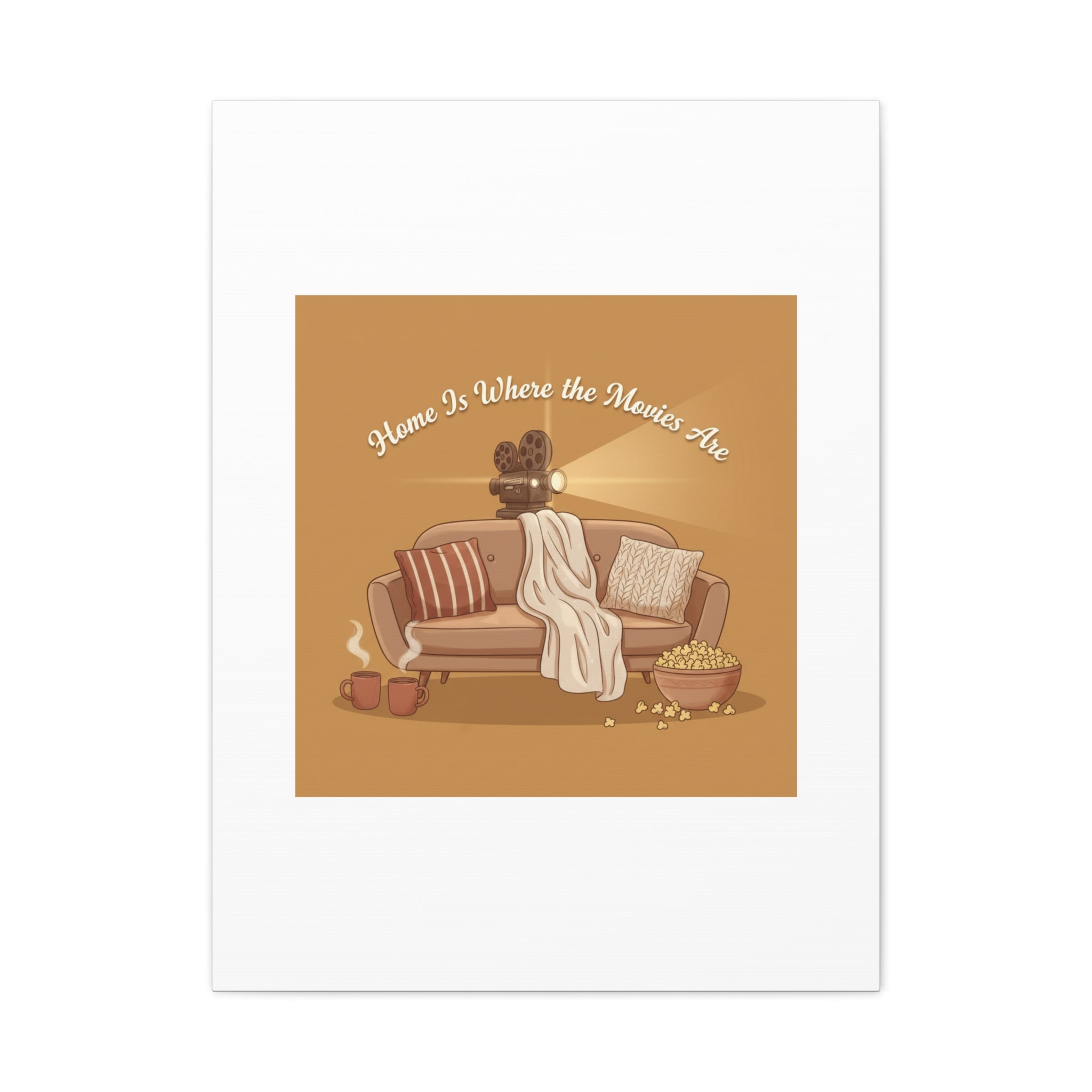 Home Is Where the Movies Are Canvas | cozy night art, home cinema decor