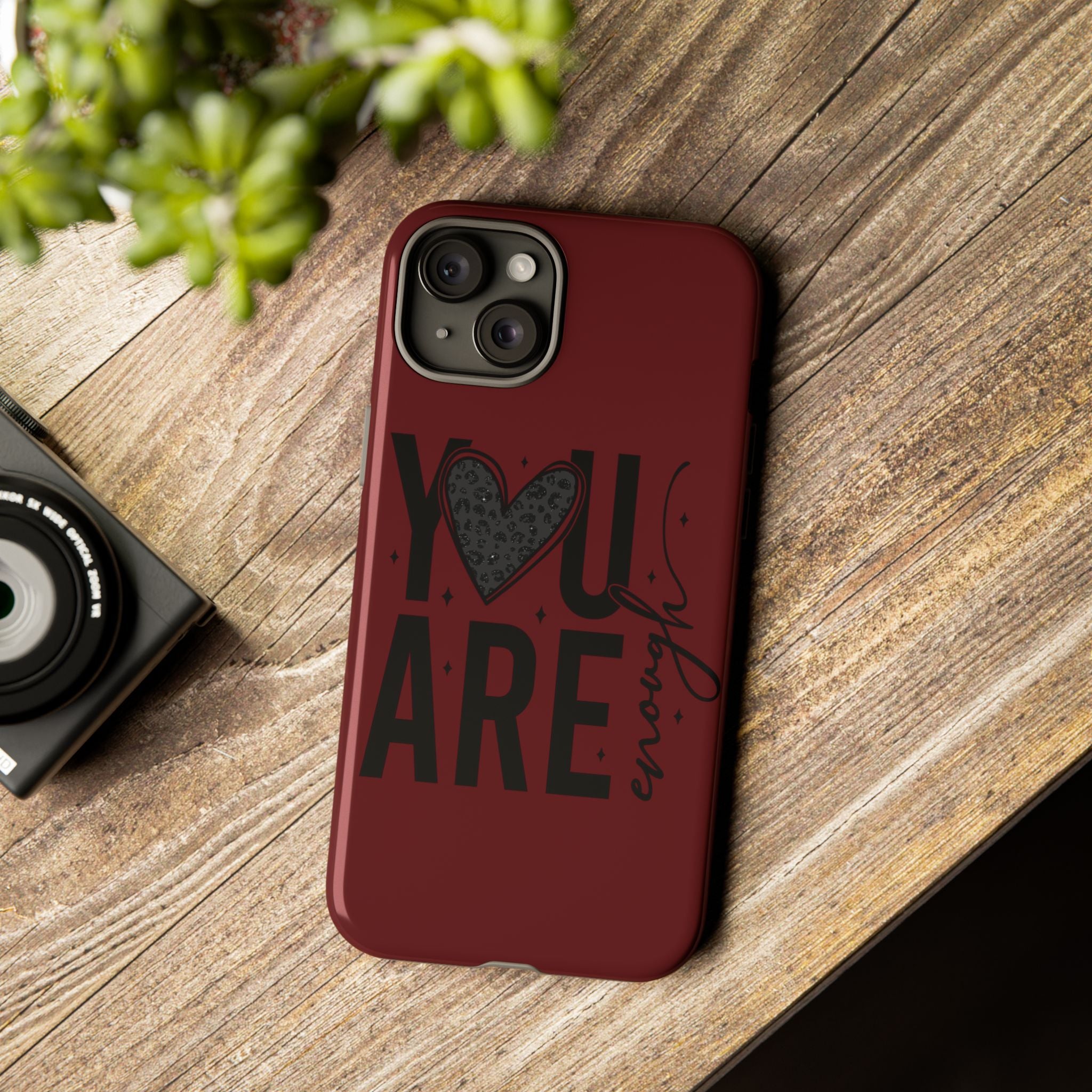 You Are Enough Phone Case — Inspirational Protective iPhone Cover (Maroon)