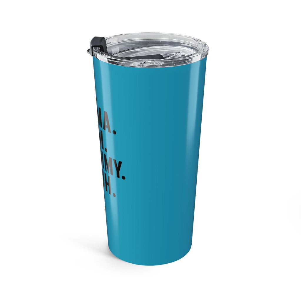 Mommy Bruh Blue 20oz Tumbler – Funny Mom Gift, 'Ma. Mama. Mom. Mommy. Bruh.' Travel Cup