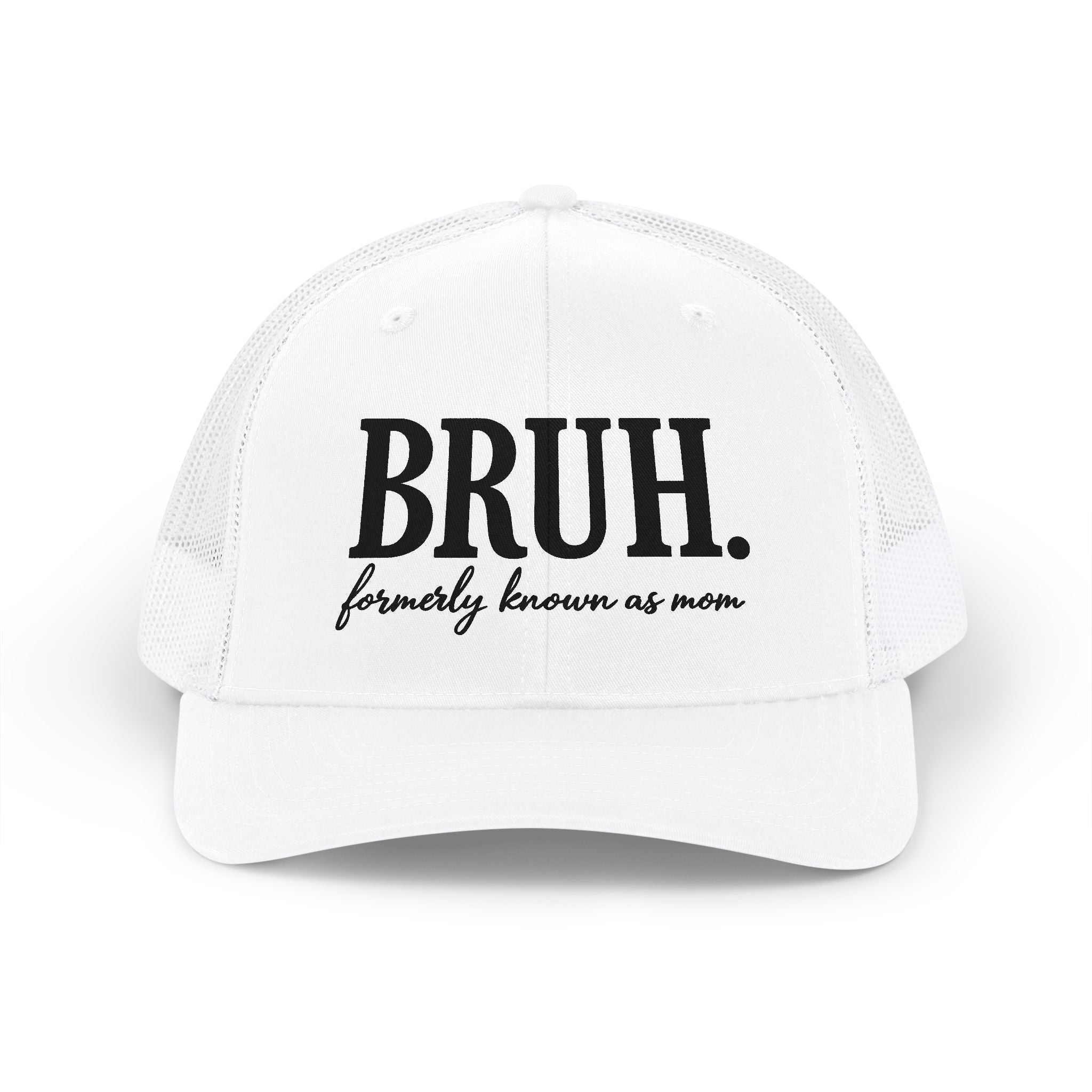 Bruh Trucker Hat — 'BRUH. formerly known as mom' Snapback Cap
