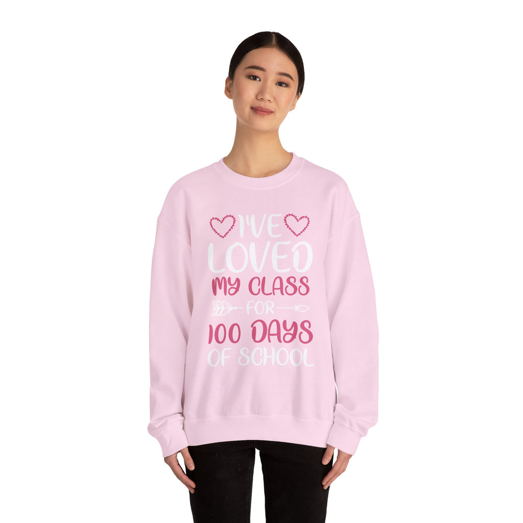 100 Days of School Sweatshirt – "I've Loved My Class for 100 Days of School" Teacher Appreciation Crewneck
