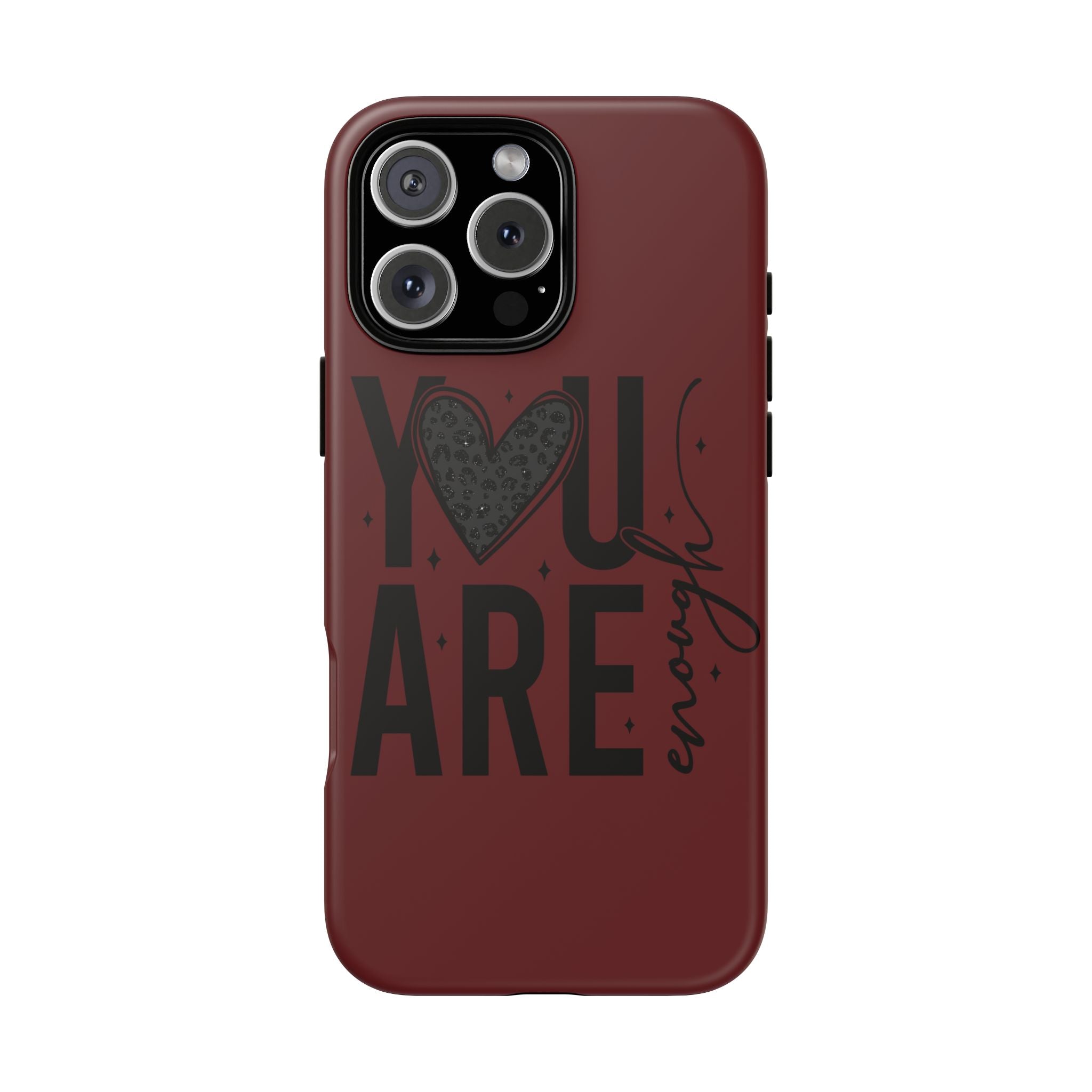 You Are Enough Phone Case — Inspirational Protective iPhone Cover (Maroon)