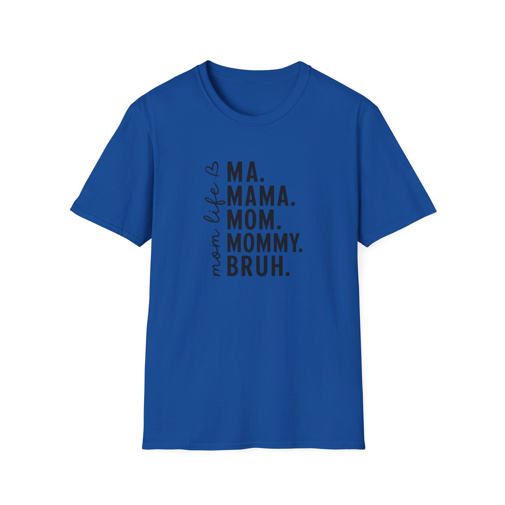 Mom Life T‑Shirt — Ma. Mama. Mom. Mommy. Graphic Tee