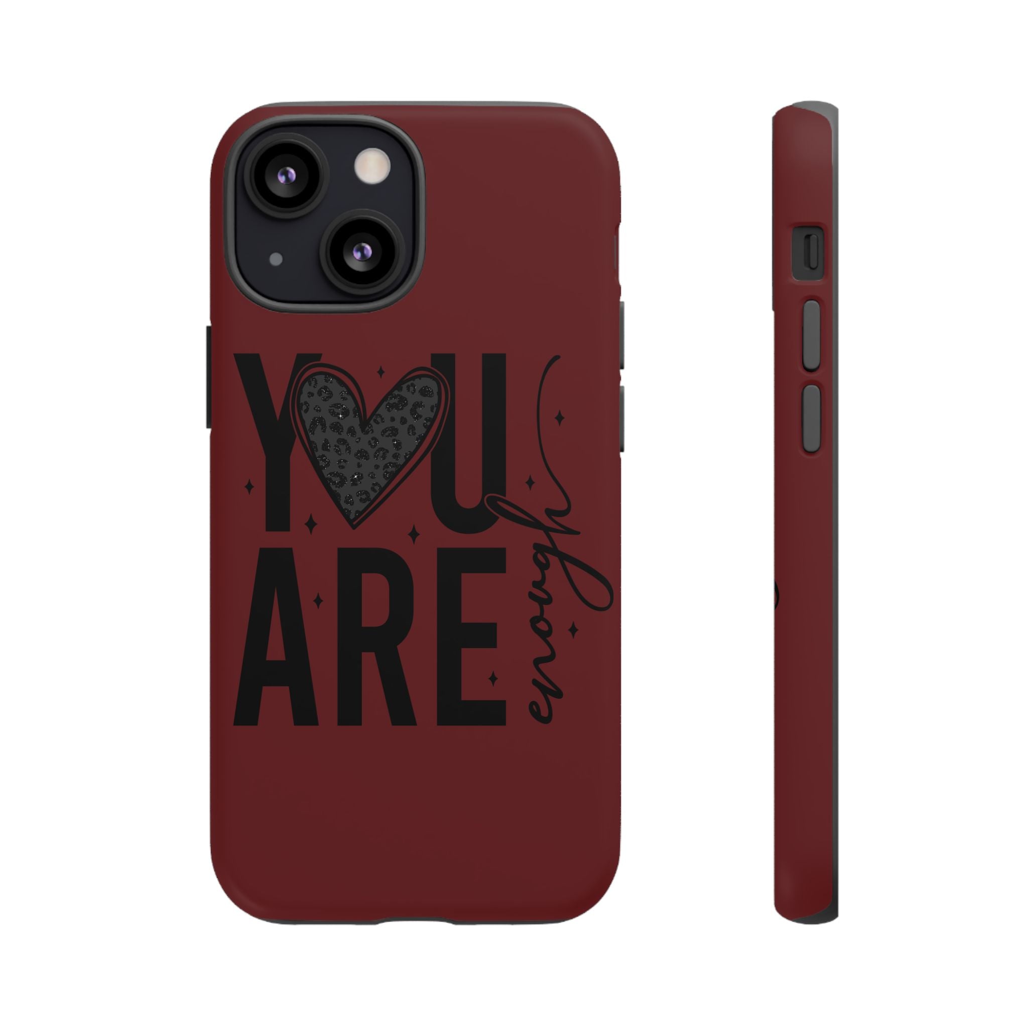 You Are Enough Phone Case — Inspirational Protective iPhone Cover (Maroon)